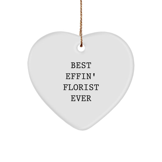 Funny Florist Gifts from Men to Women - Heart Ornament with 'Best Effin' Florist Ever' Quote for Christmas Unique Presents - Image 1