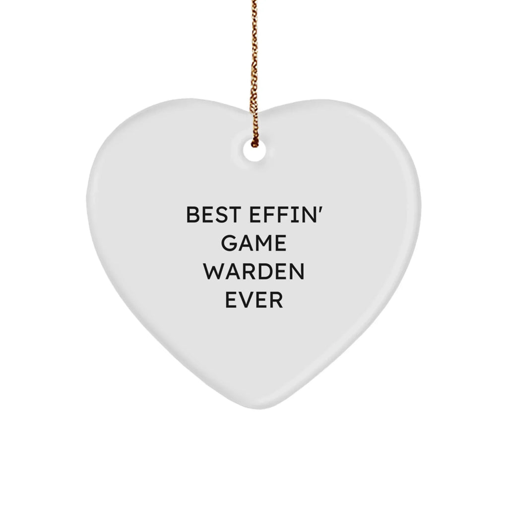 Funny Game Warden Gifts - Best Effin' Game Warden Ever Heart Ornament for Christmas Unique Gifts