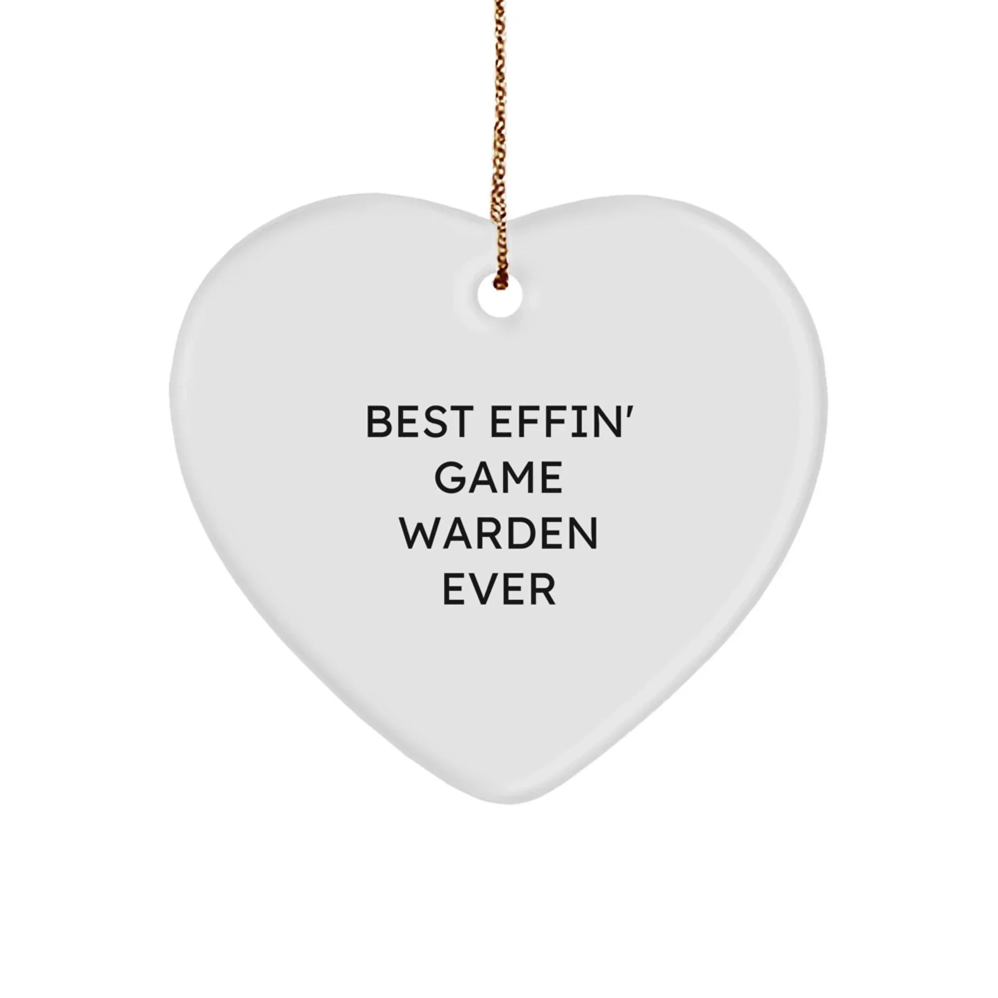 Funny Game Warden Gifts - Best Effin' Game Warden Ever Heart Ornament for Christmas Unique Gifts