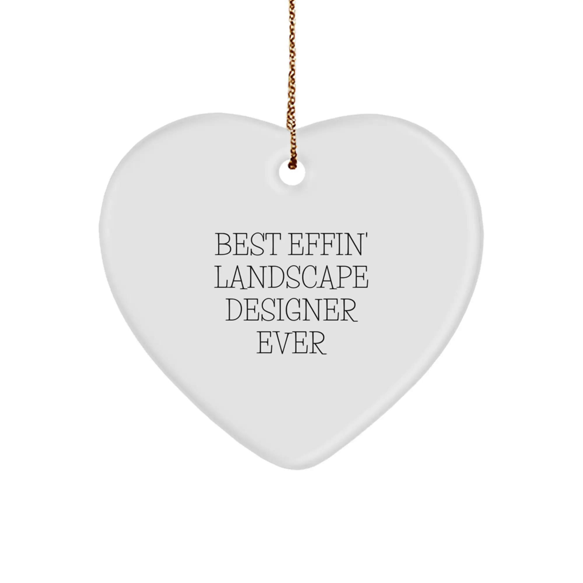 Funny Landscape Designer Gifts from Friends, Heart Ornament for Best Effin Landscape Designer Ever, Christmas Unique Presents - Image 1