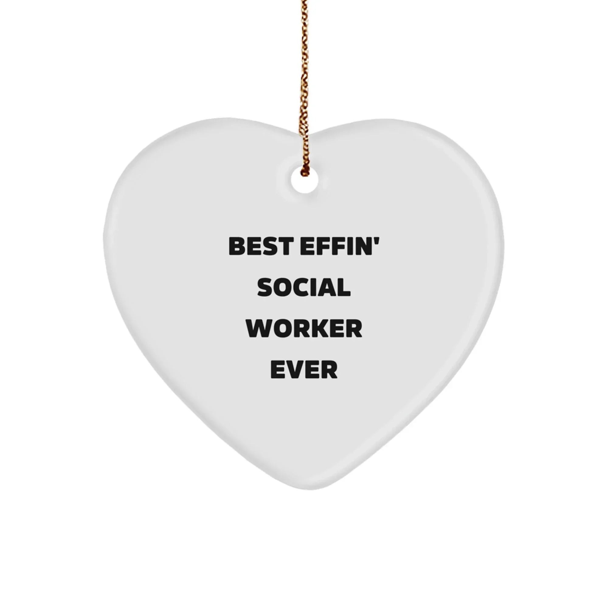 Funny Social Worker Gifts from Friends, Heart Ornament Best Effin' Social Worker Ever for Christmas Unique Gifts