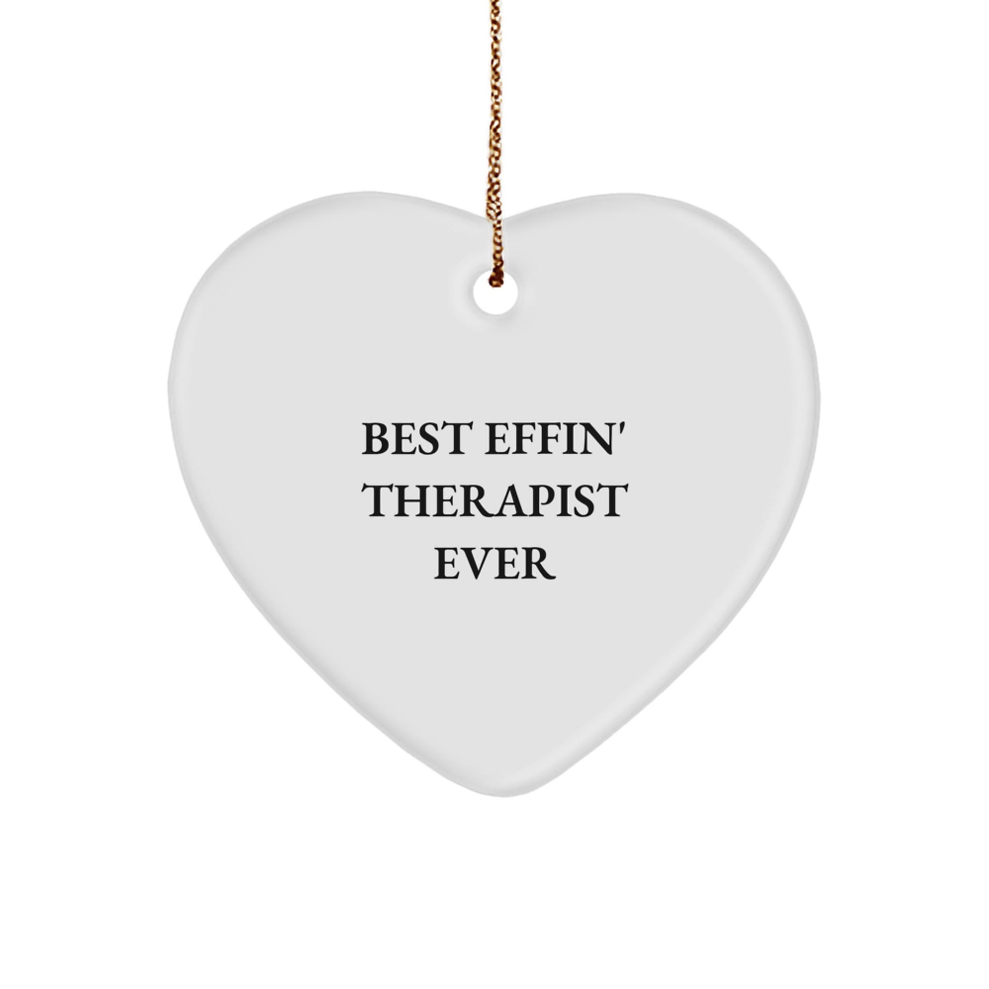 Funny Gifts from Friends or Family - Best Effin' Therapist Ever Heart Ornament, Perfect for Christmas Unique Gifts for Therapist Men or Women - Image 1