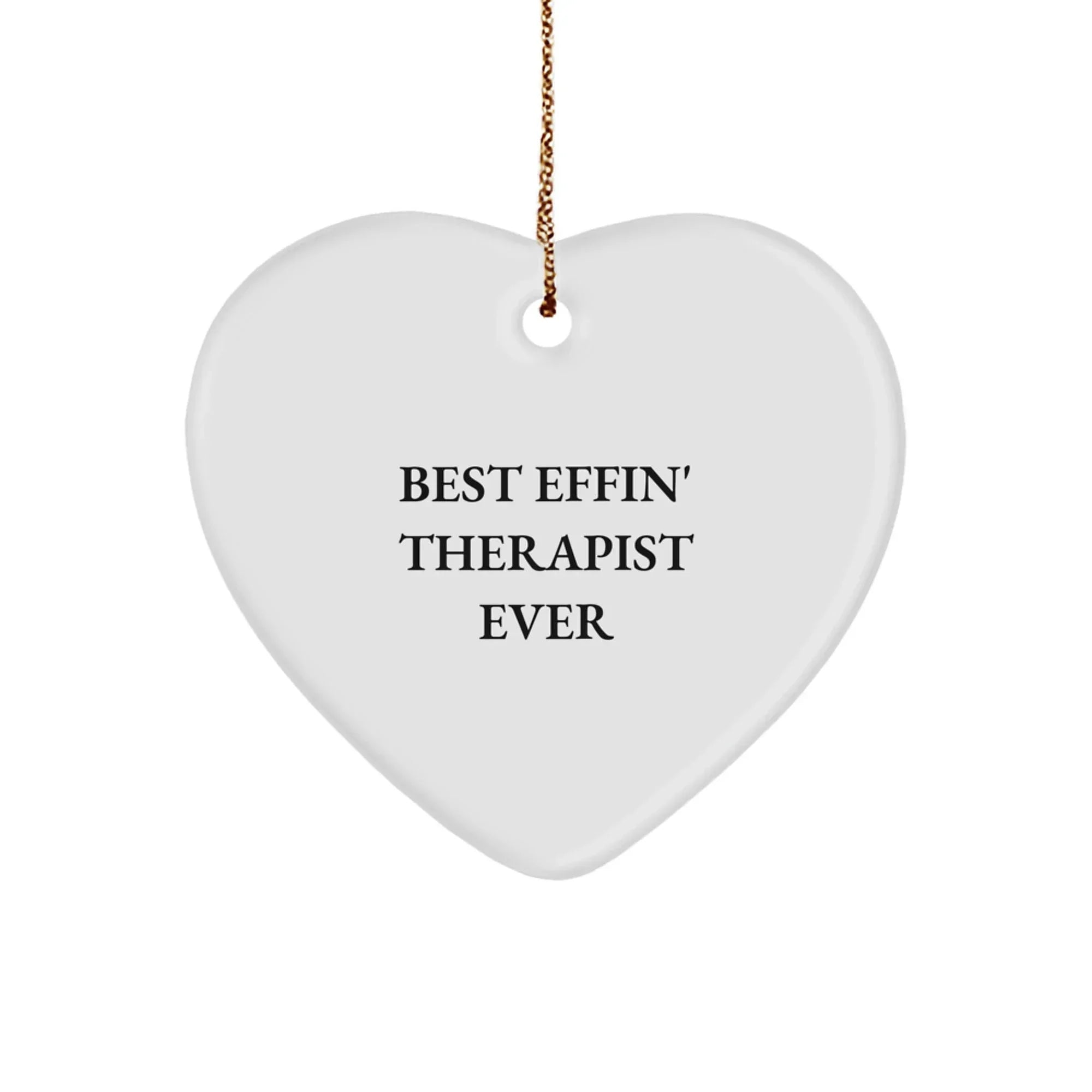 Funny Gifts from Friends or Family - Best Effin' Therapist Ever Heart Ornament, Perfect for Christmas Unique Gifts for Therapist Men or Women