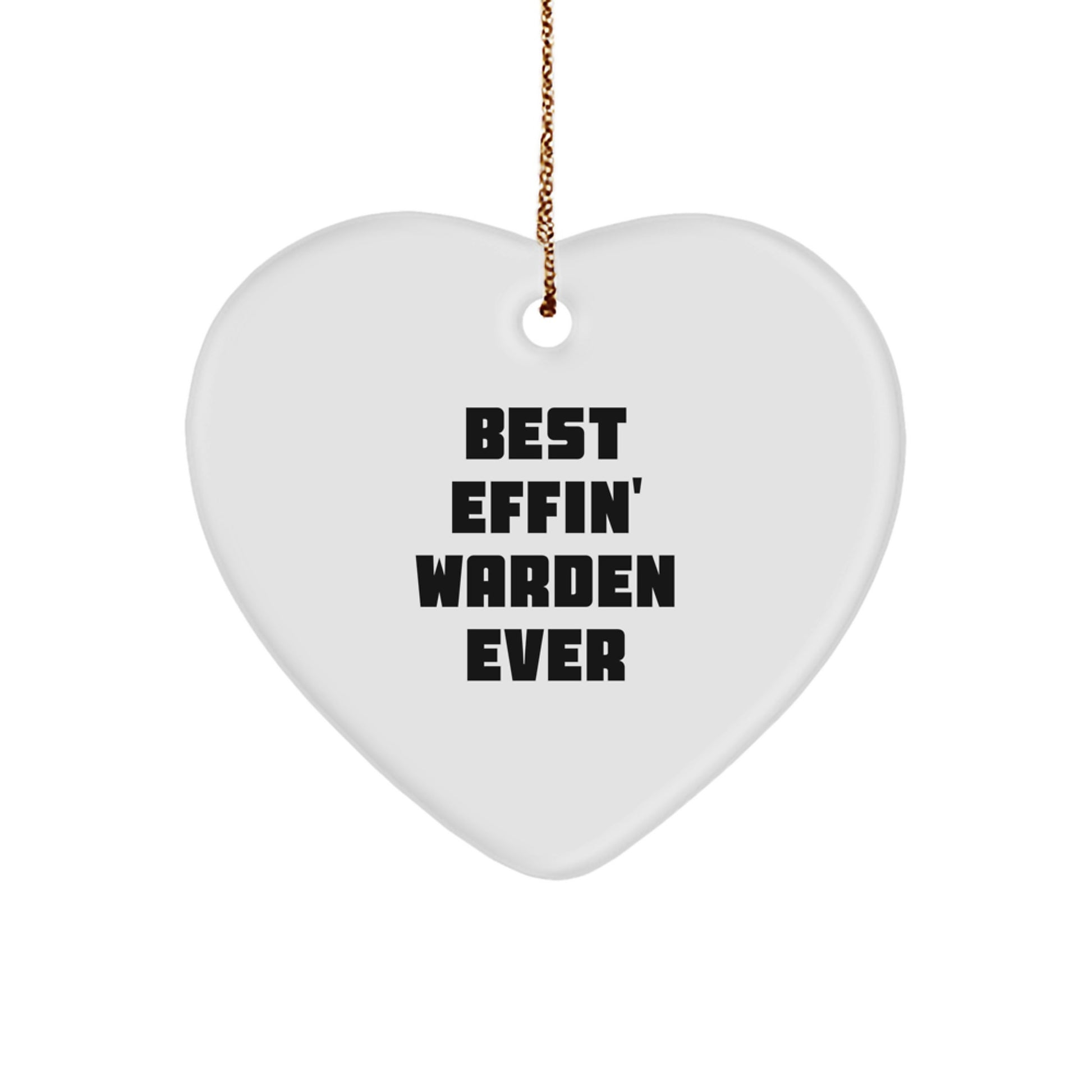 Funny Warden Heart Ornaments Gifts from Men or Women for Warden with Best Effin' Warden Ever Quote Christmas Unique Gifts - Image 1