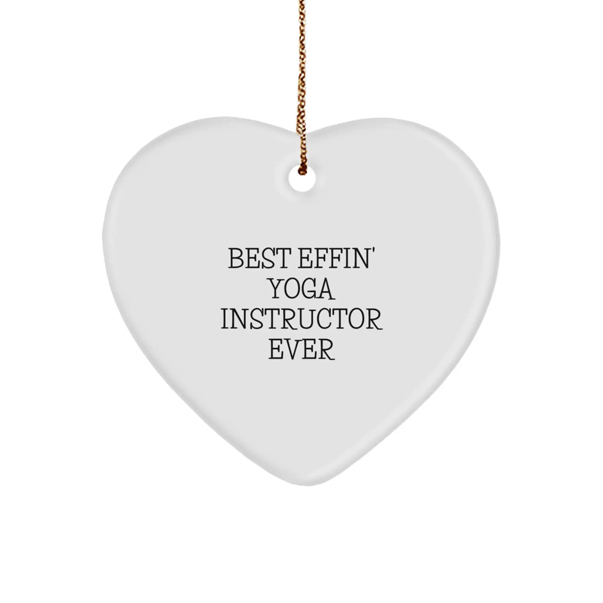 Funny Yoga Instructor Gifts from Friends - 'Best Effin' Yoga Instructor Ever' Heart Ornament for Yoga Instructors, Men and Women, Christmas Unique Decorations - Image 1