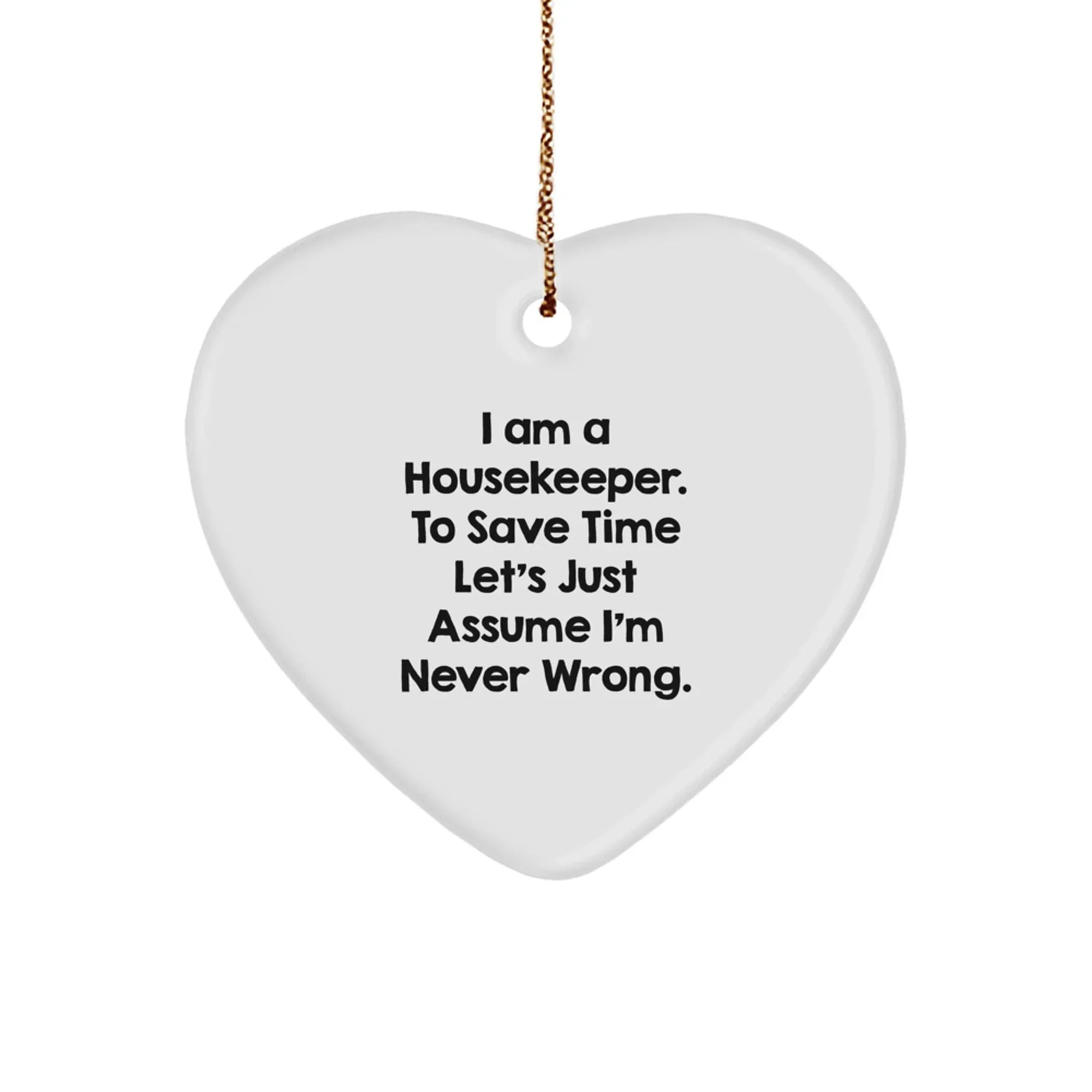 Funny Housekeeper Heart Ornament Gifts from Friends for Housekeeper, Christmas Unique Gifts, Housekeeper Humor Quotes