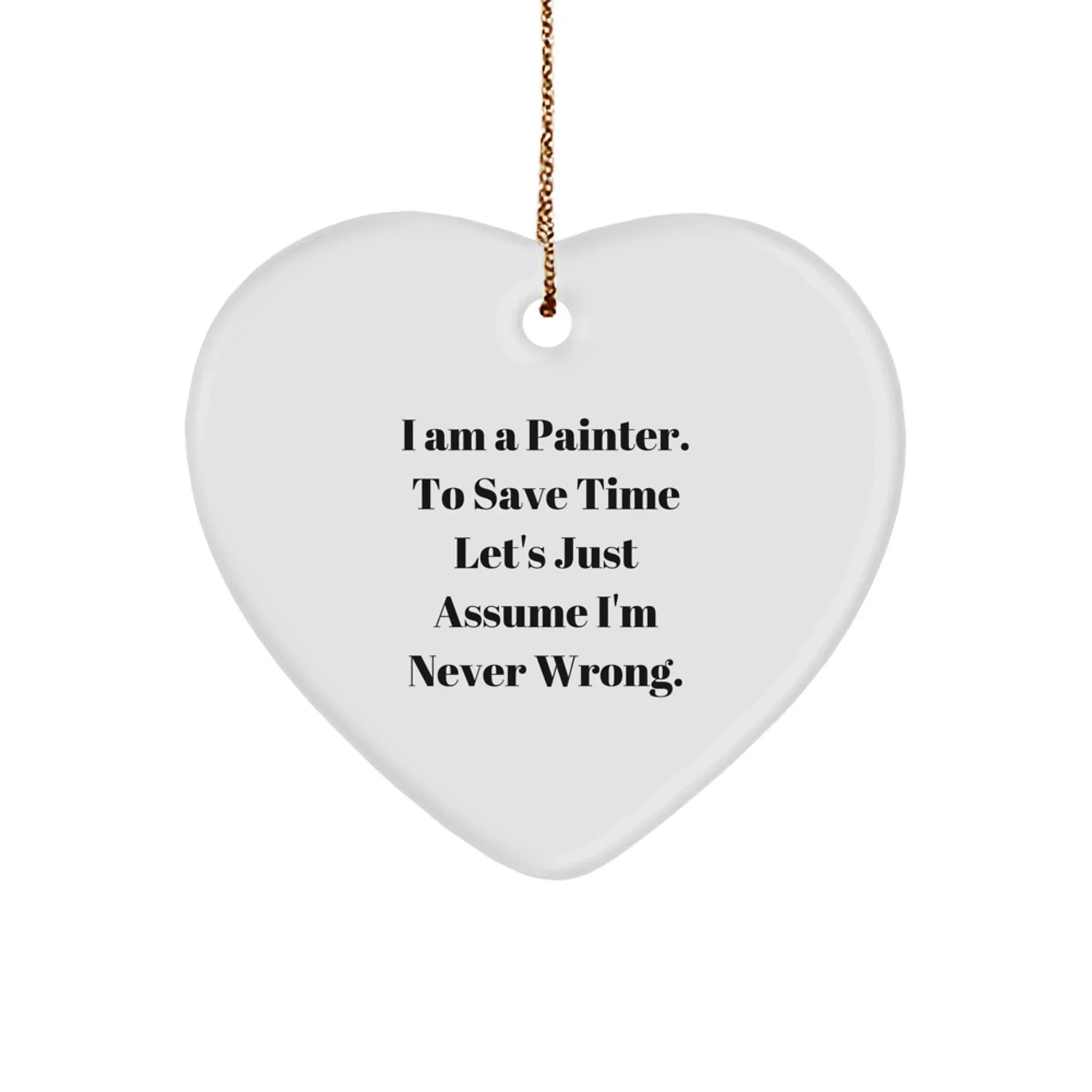 Funny Painter Gifts from Men, Heart Ornament for Painter Friends, Christmas Unique Gifts for Painter Women
