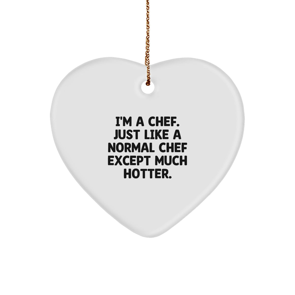 Christmas Gift A Festive Heart Ornament for Her - I'm A Chef, Just Like - Image 1