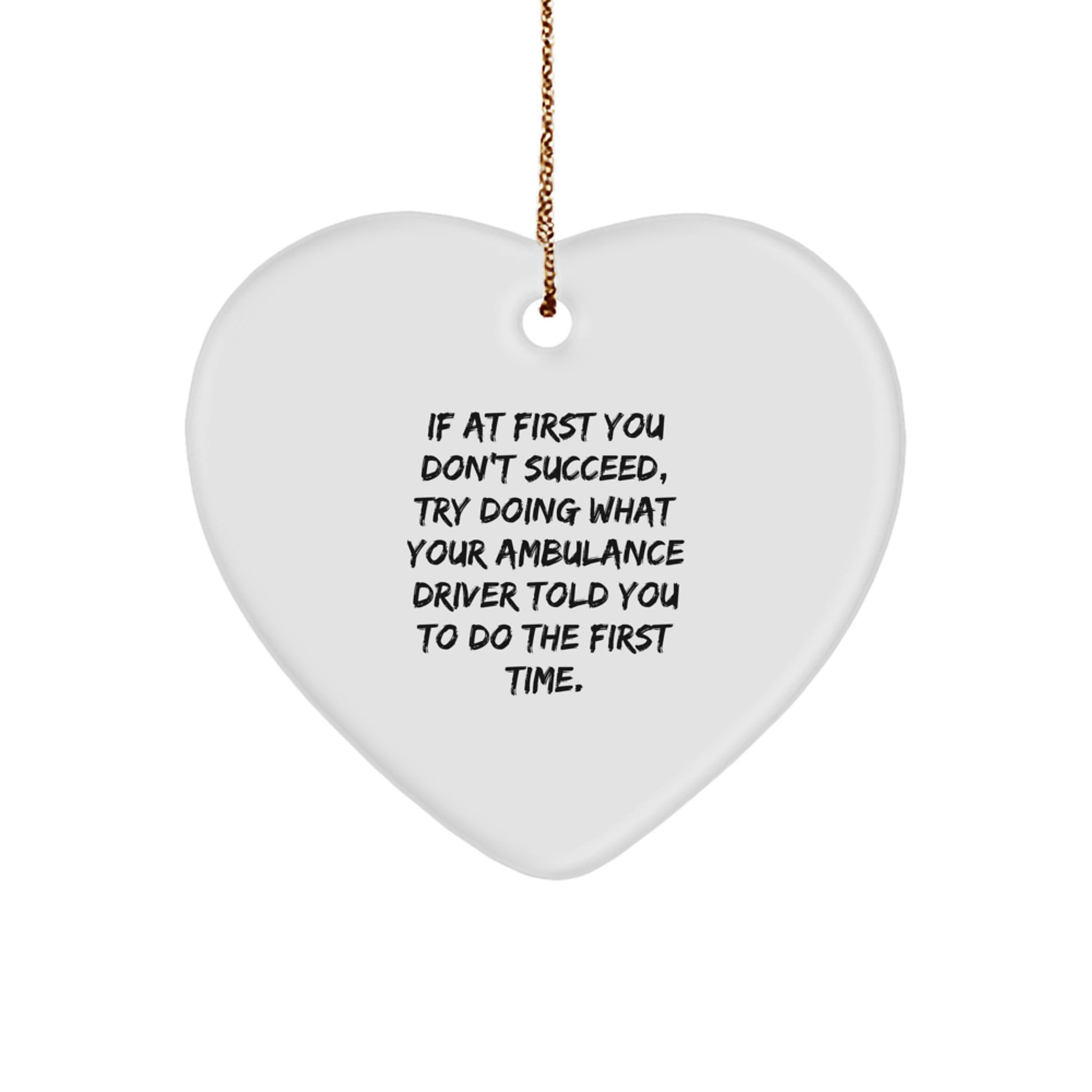 Funny Ambulance Driver Heart Ornament Gifts from Friends for Men, Cute Ambulance Driver Christmas Unique Gifts, Inspirational Ambulance Driver Heart Shaped Decorations - Image 1