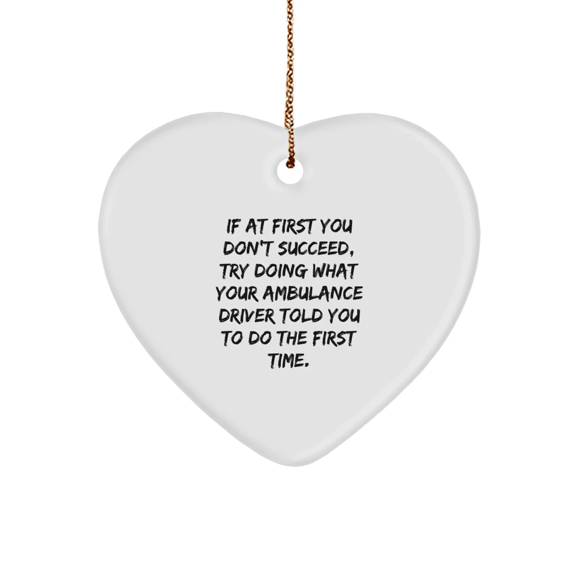 Funny Ambulance Driver Heart Ornament Gifts from Friends for Men, Cute Ambulance Driver Christmas Unique Gifts, Inspirational Ambulance Driver Heart Shaped Decorations