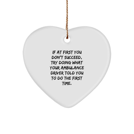 Funny Ambulance Driver Heart Ornament Gifts from Friends for Men, Cute Ambulance Driver Christmas Unique Gifts, Inspirational Ambulance Driver Heart Shaped Decorations - Image 1