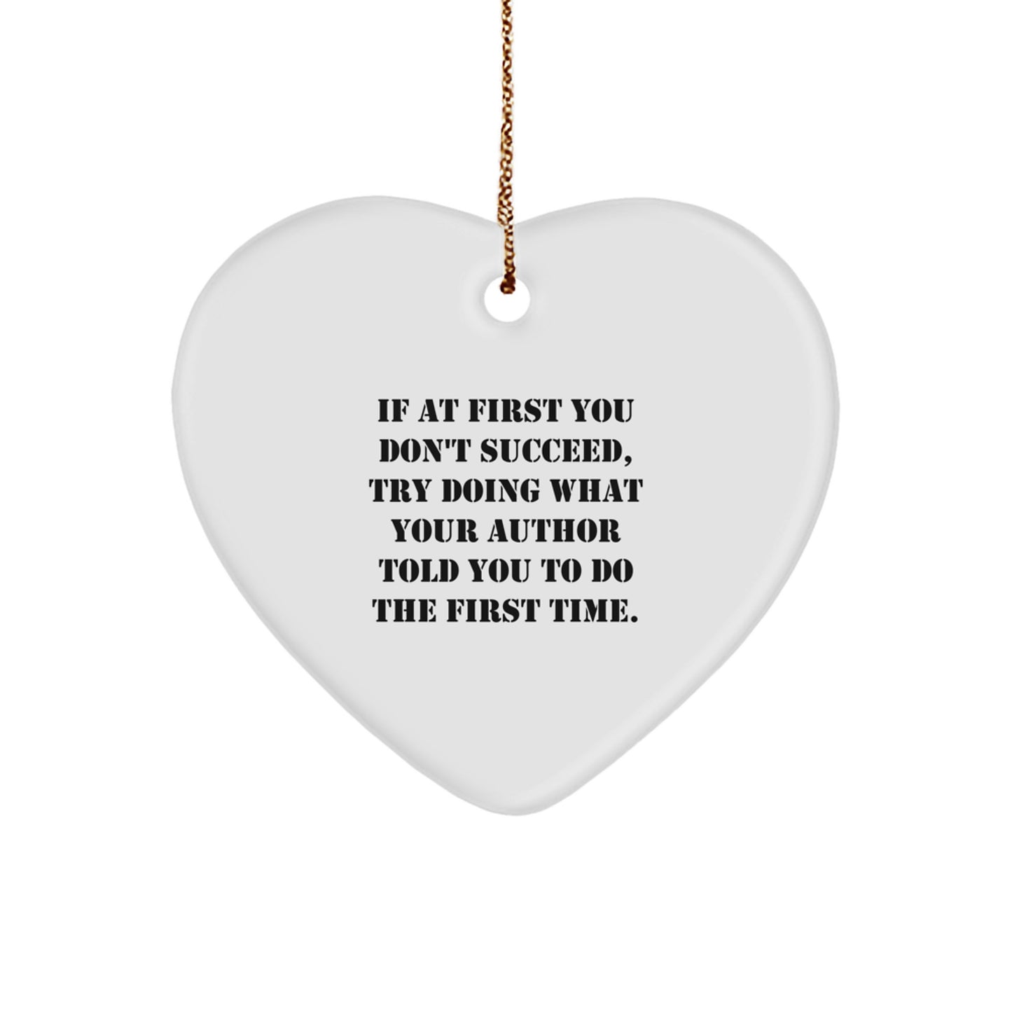Funny Author Gifts for Friends - If At First You Don't Succeed Heart Ornament, Quotes for Authors, Christmas Unique Gifts from Friends - Image 1
