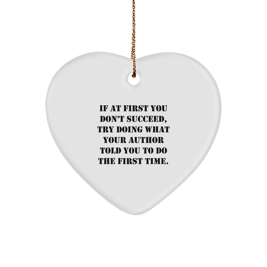 Funny Author Gifts for Friends - If At First You Don't Succeed Heart Ornament, Quotes for Authors, Christmas Unique Gifts from Friends - Image 1