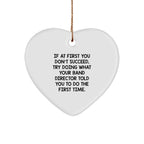 Funny 'If At First You Don't Succeed' Heart Ornament for Band Directors from Friends, Coworkers, or Family at Christmas