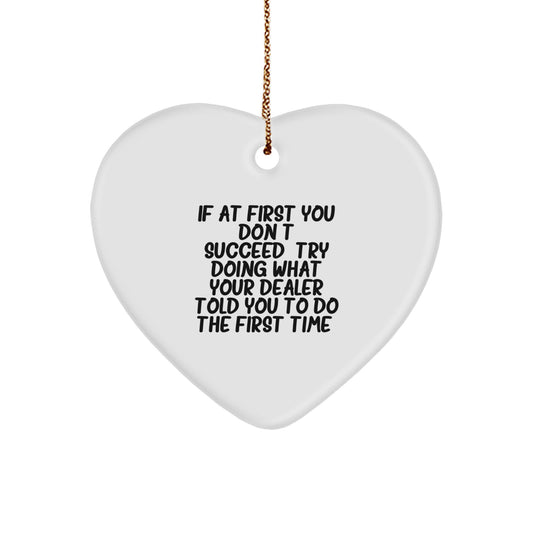 Funny Dealer Heart Ornament Gifts from Men to Friends for Christmas - Inspirational Heart Shaped MDF Decorations with Gold Cord - Image 1