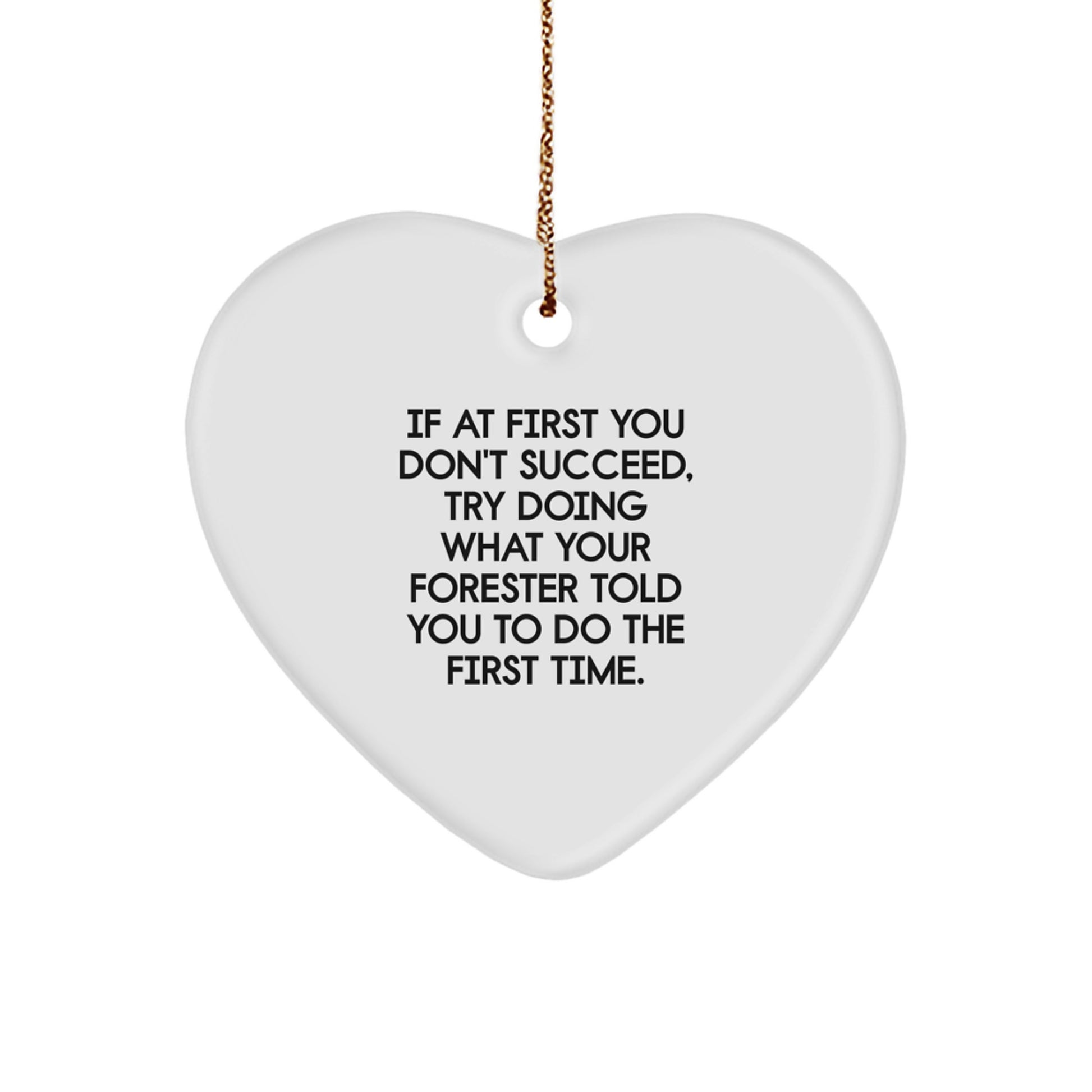 Funny Forester Gifts for Men - Heart Ornament with Inspirational Quote, Gifts from Men to Forester, Forester Christmas Unique Gifts, Forester Heart Ornament - Image 1