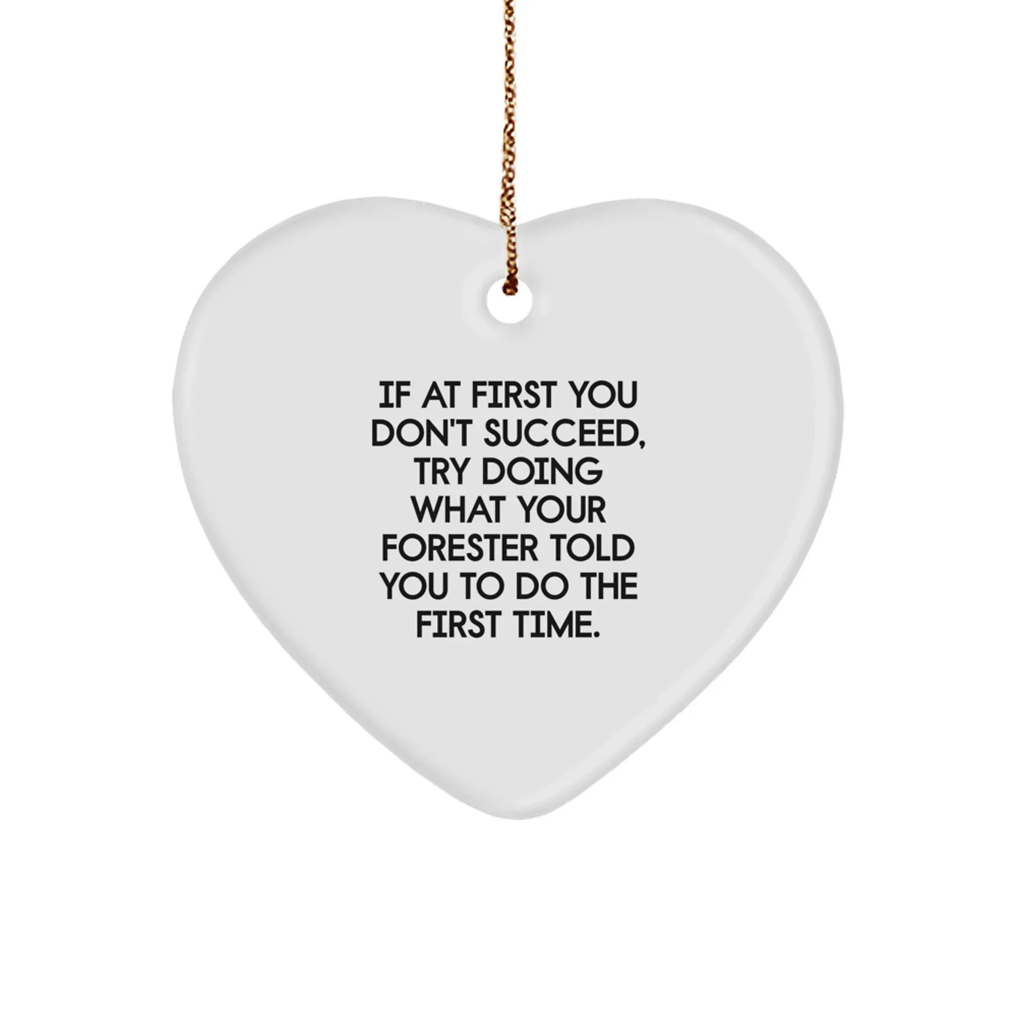 Funny Forester Gifts for Men - Heart Ornament with Inspirational Quote, Gifts from Men to Forester, Forester Christmas Unique Gifts, Forester Heart Ornament