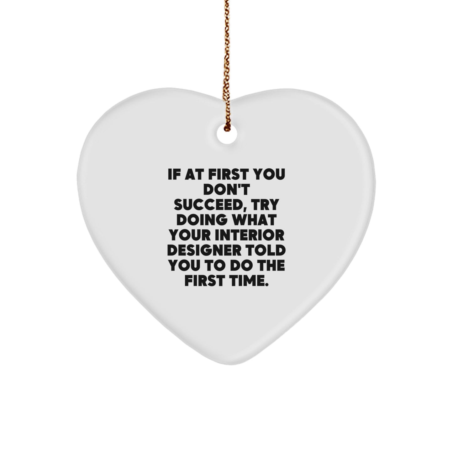 Funny Interior Designer Gifts from Men to Women Friends Christmas Unique Heart Ornaments - Image 1