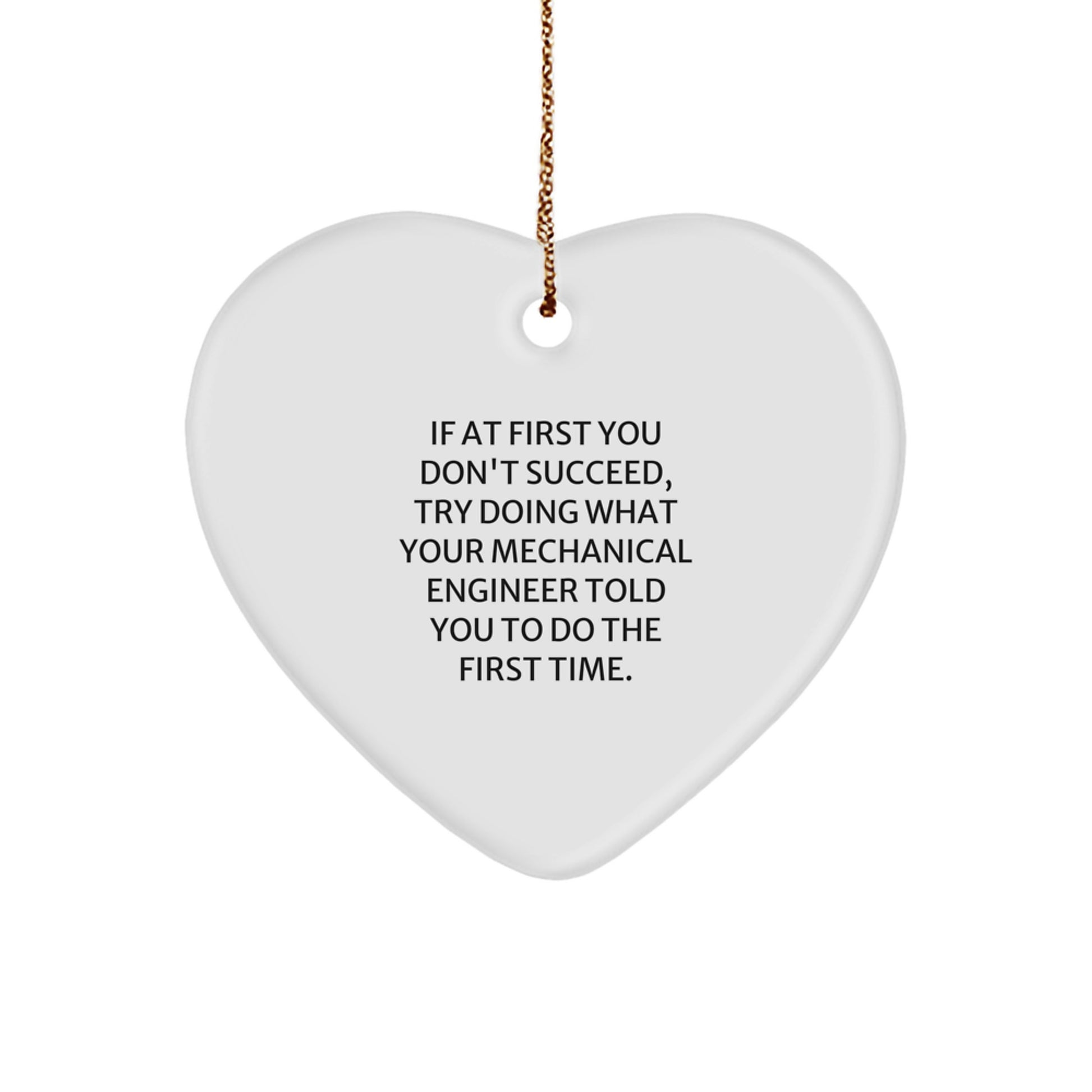 Funny Mechanical Engineer Gifts from Friends - Heart Ornament for Him or Her, Cute Quote, Christmas Unique Gifts for Men, Women, Coworkers, Family - Image 1