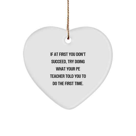 Funny PE Teacher Gifts for Men - Heart Ornament with Inspirational Quote - Image 1