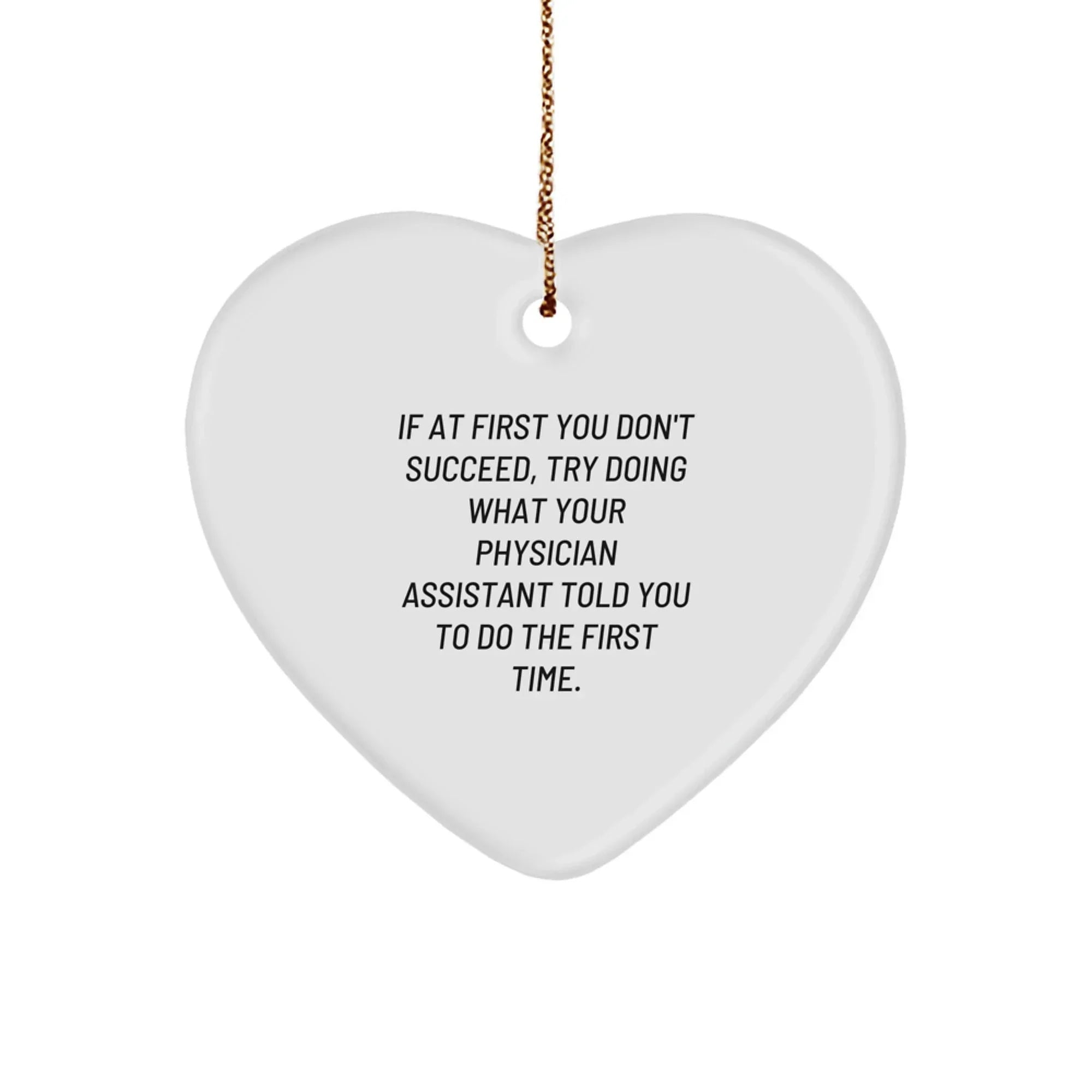 Funny Physician Assistant Heart Ornament Gifts from Men, Women, Friends, Coworkers, Family to Physician Assistant, Men, Women, Friends, Coworkers, Family on Christmas Unique Gifts