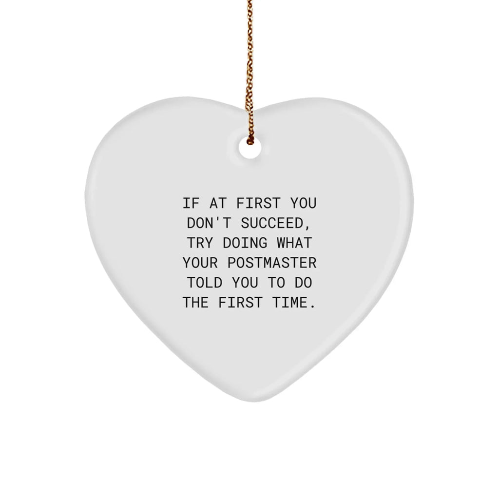 Funny Postmaster Heart Ornament, Gifts from Friends for Christmas Unique Postmaster Gifts, Inspirational Quote Postmaster Ornament