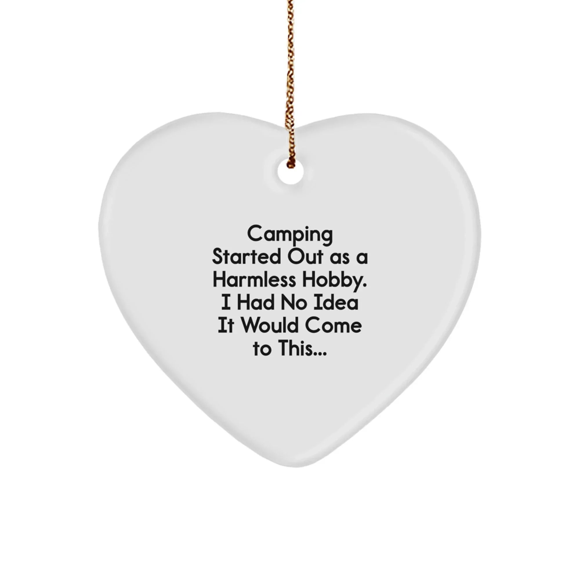 Funny Camping Heart Ornament - Gifts from Friends, for Camping Lovers, Christmas Unique Gifts