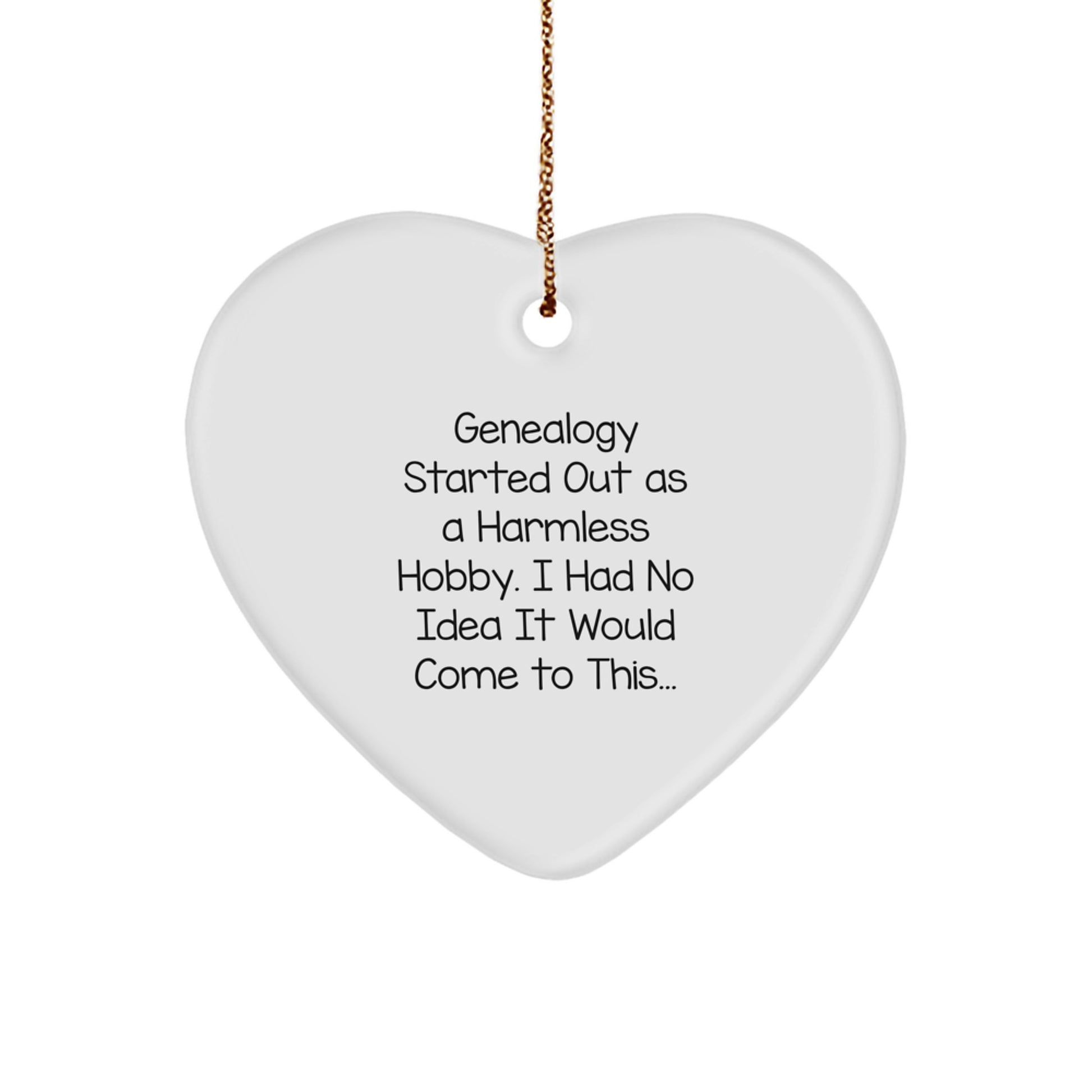 Funny Genealogy Gifts for Genealogy Lovers, Heart Ornament with Genealogy Quote, Gifts from Family for Women at Christmas - Image 1
