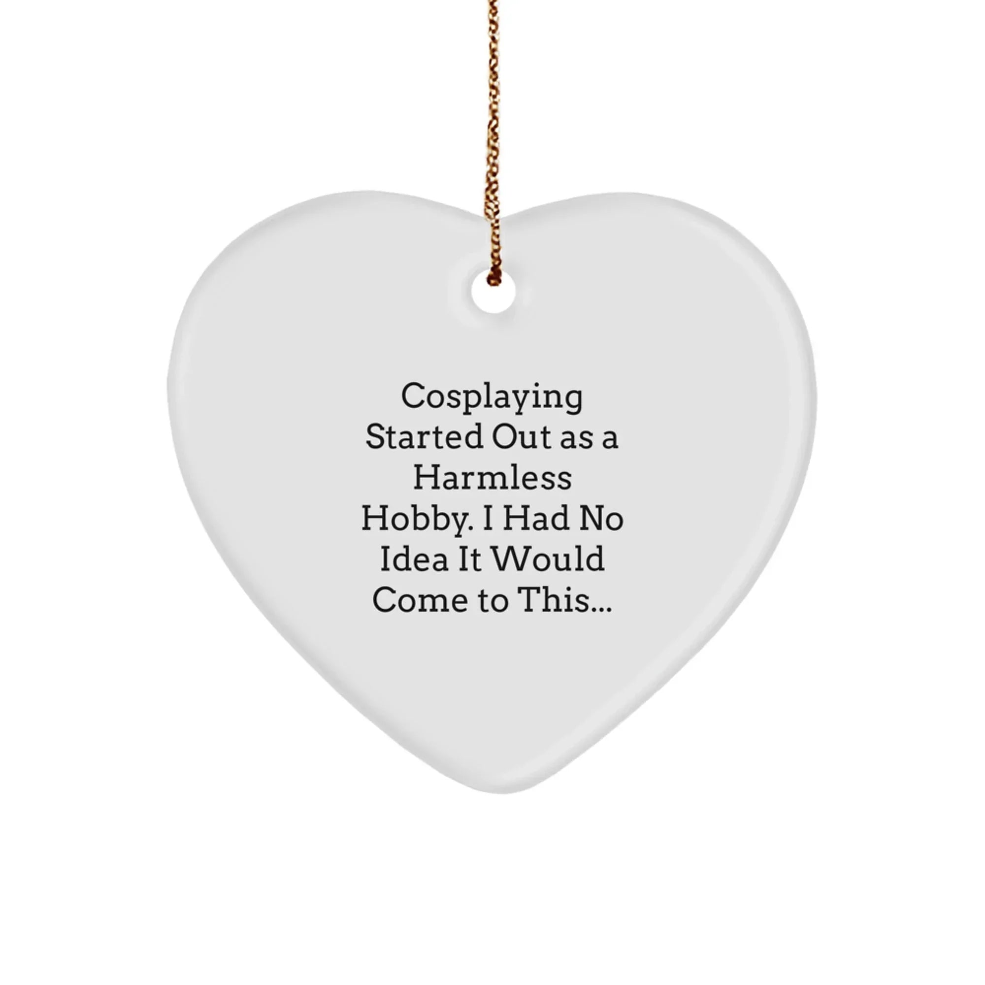 Funny Cosplaying Gifts from Friends for Cosplayers Heart Ornament Christmas Unique Present