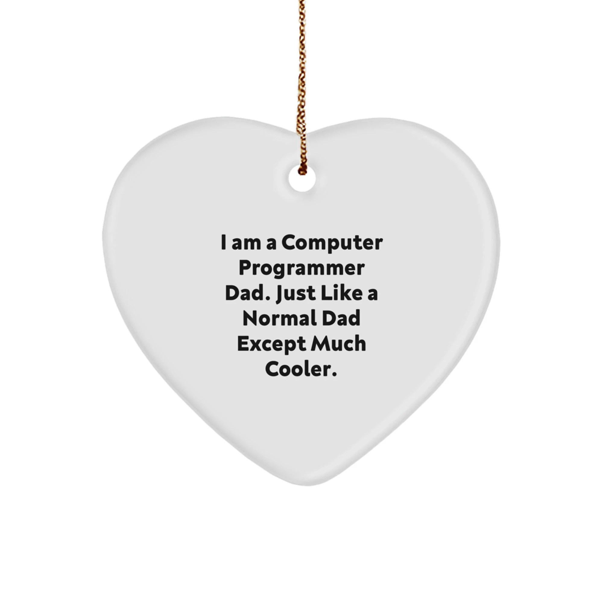 Funny Computer Programmer Heart Ornament Gifts from Dad for Men, Women, Friends, Coworkers, Family - Christmas Unique Gifts