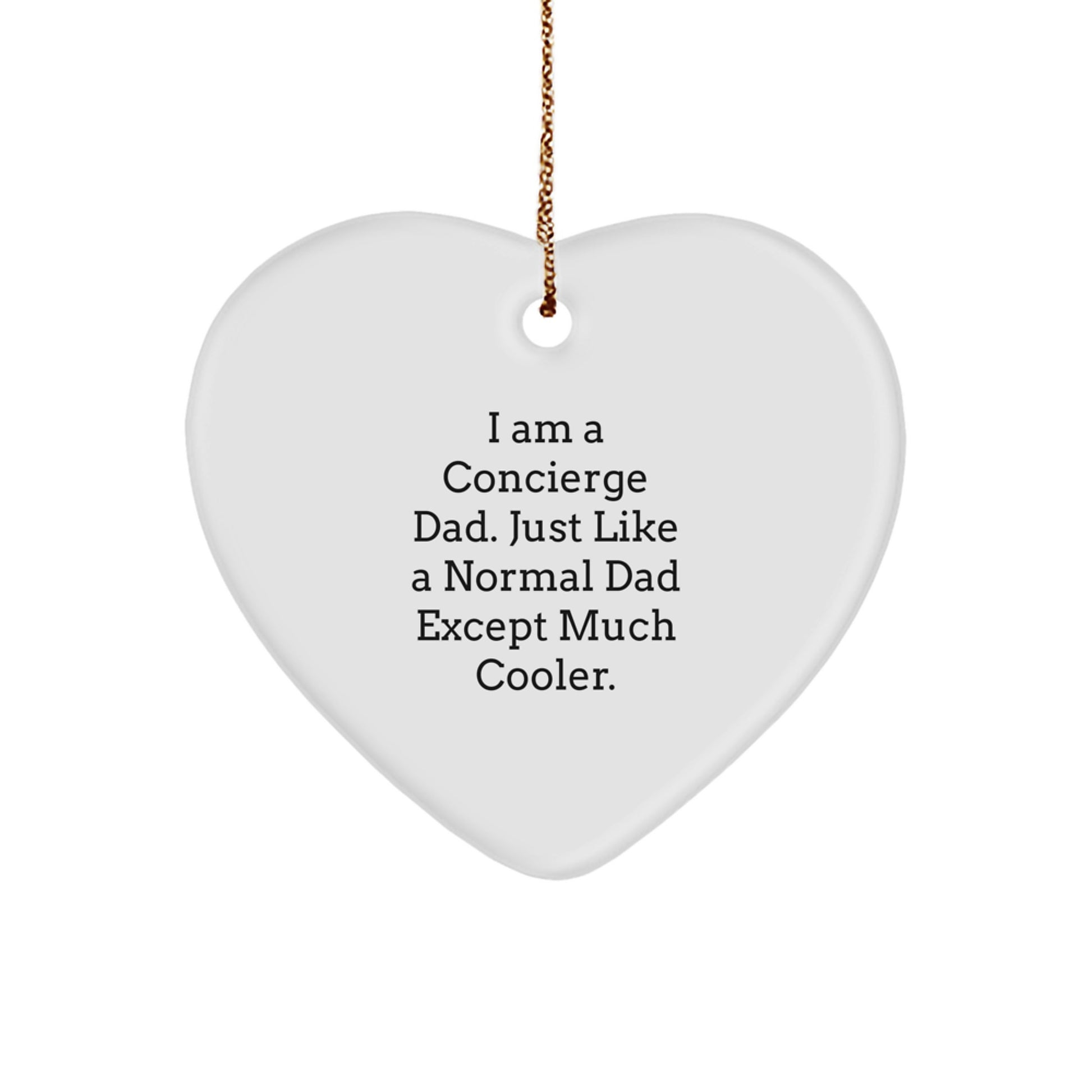 Concierge Gifts from Dad, Funny Heart Ornament for Christmas Unique Gifts - Image 1