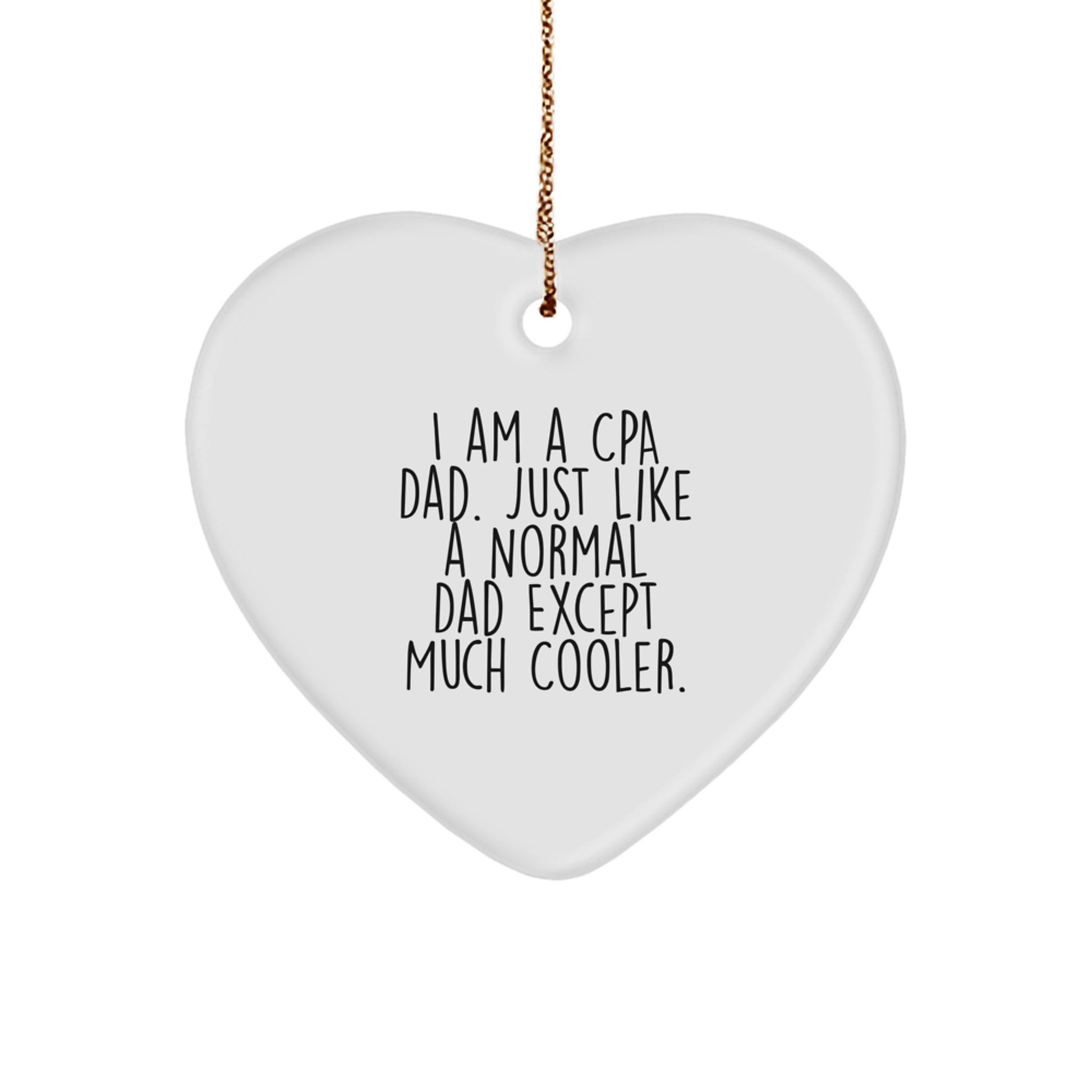 Funny CPA Dad Gifts, Heart Ornament for CPA Men, Unique Christmas Unique Gifts for Men from Friends - Image 1