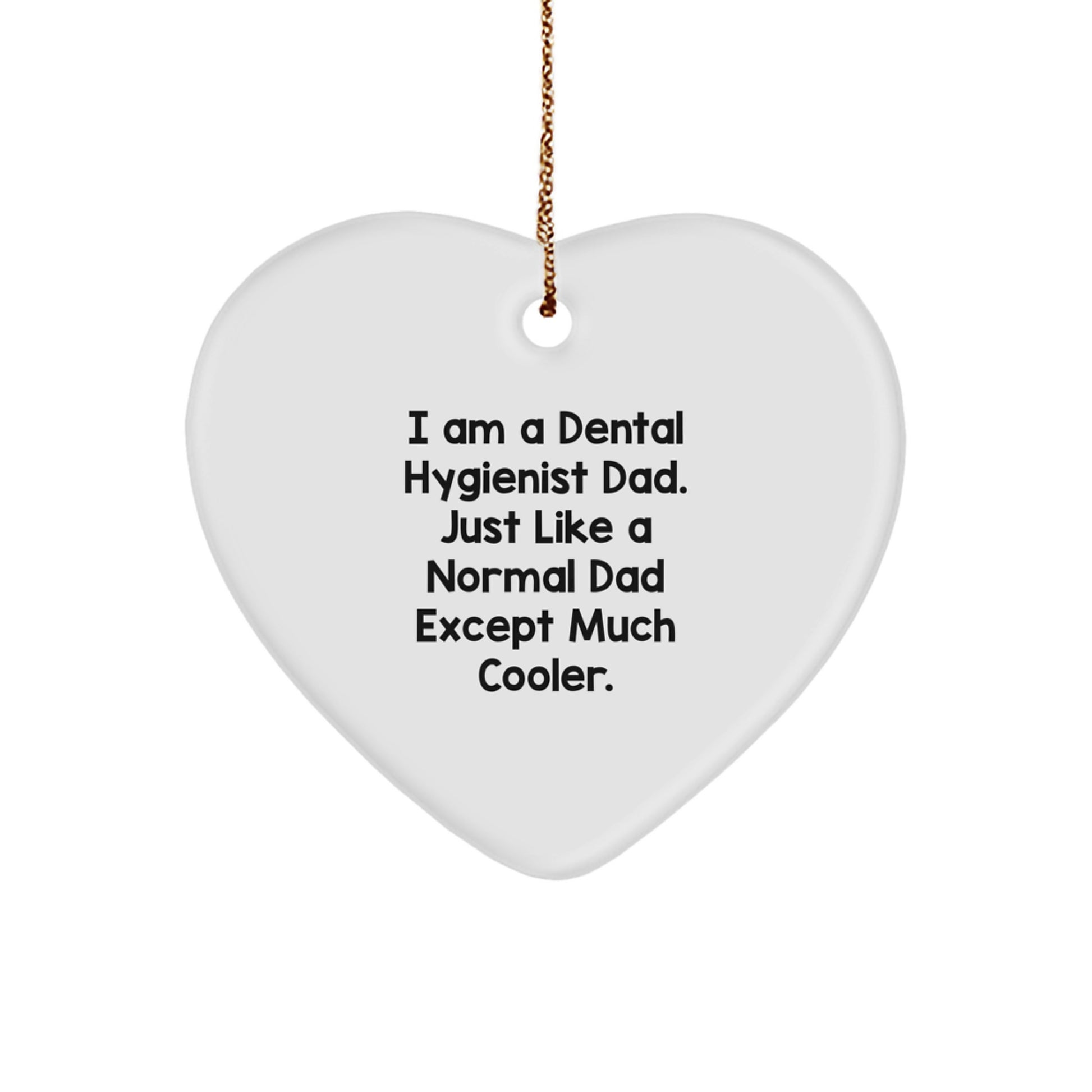 Dental Hygienist Dad Gifts, Heart Ornament for Christmas Unique, Funny Heart Shaped Ornament - Image 1