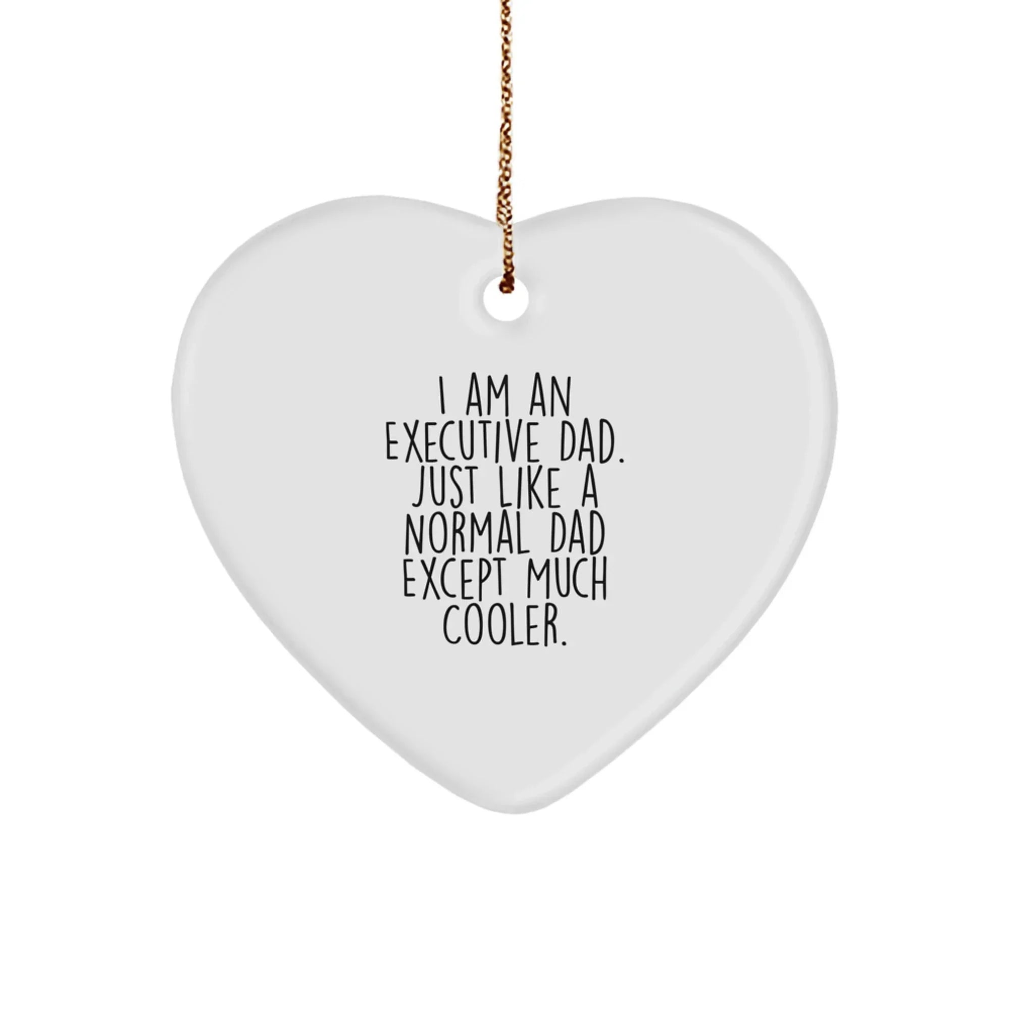 Funny Executive Gifts from Dad to Executive Son - Heart Ornament for Christmas Unique Gifts to Executive Friends or Executive Family