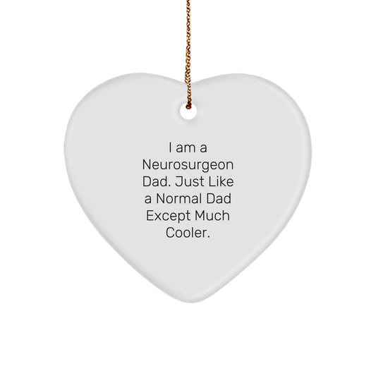 Funny Neurosurgeon Dad Gifts from Family, Heart Ornament for Neurosurgeon Men, Christmas Unique Decorations - Image 1