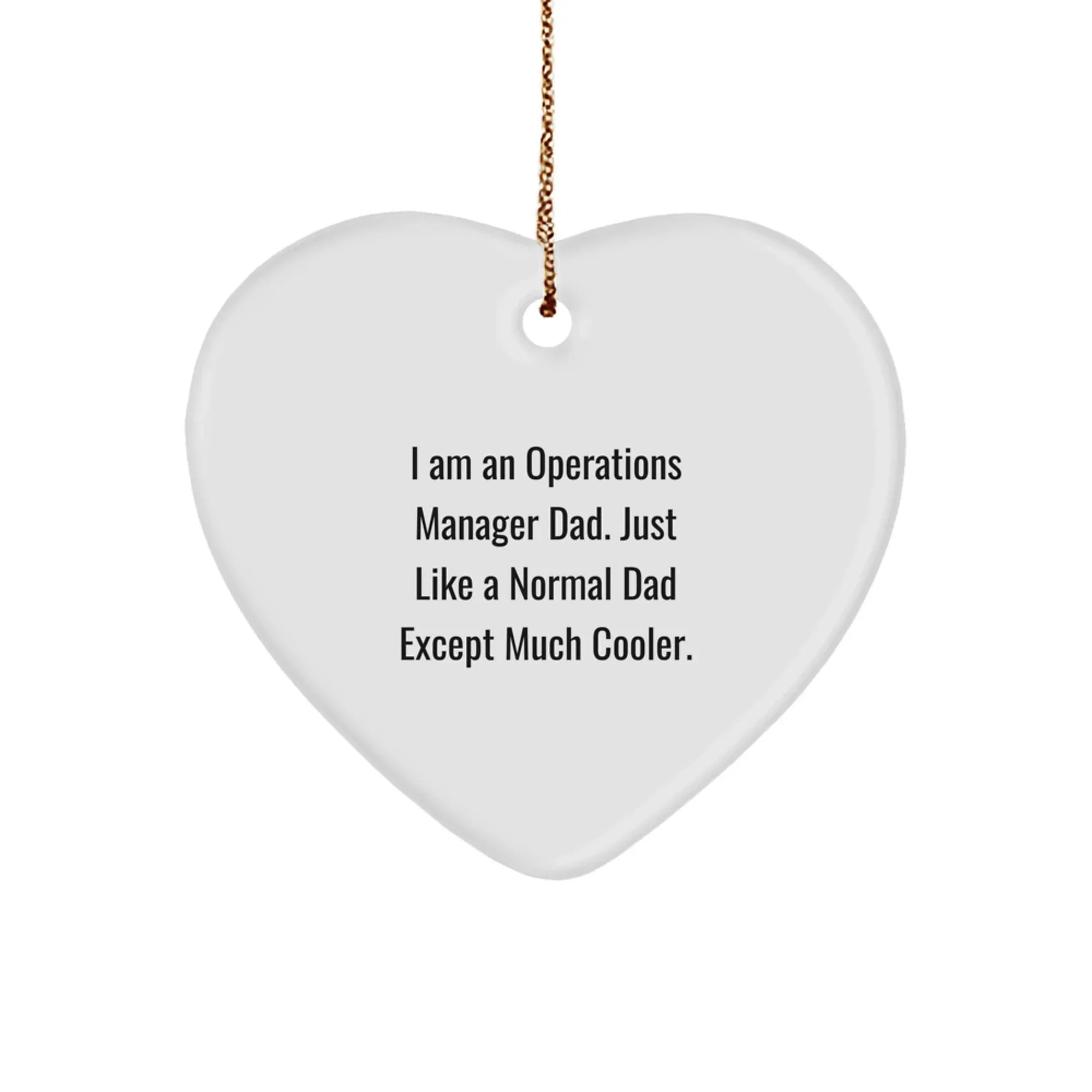 Funny Operations Manager Dad Gifts - Heart Ornament, Christmas Unique Gifts from Family for Operations Manager Dad