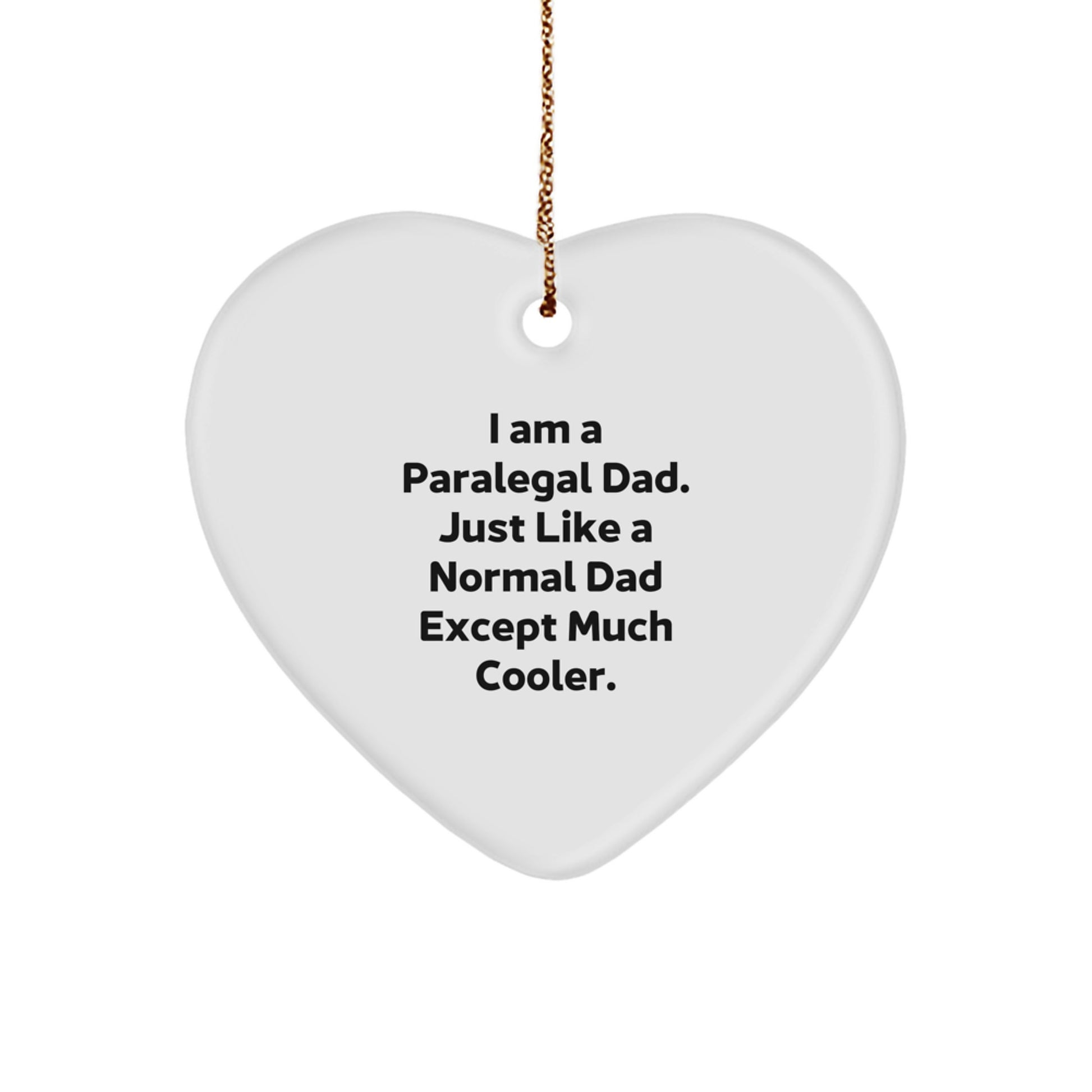 Funny Paralegal Gifts from Dad, Heart Ornament for Paralegal Men, Unique Christmas Unique Gifts for Friends and Family - Image 1