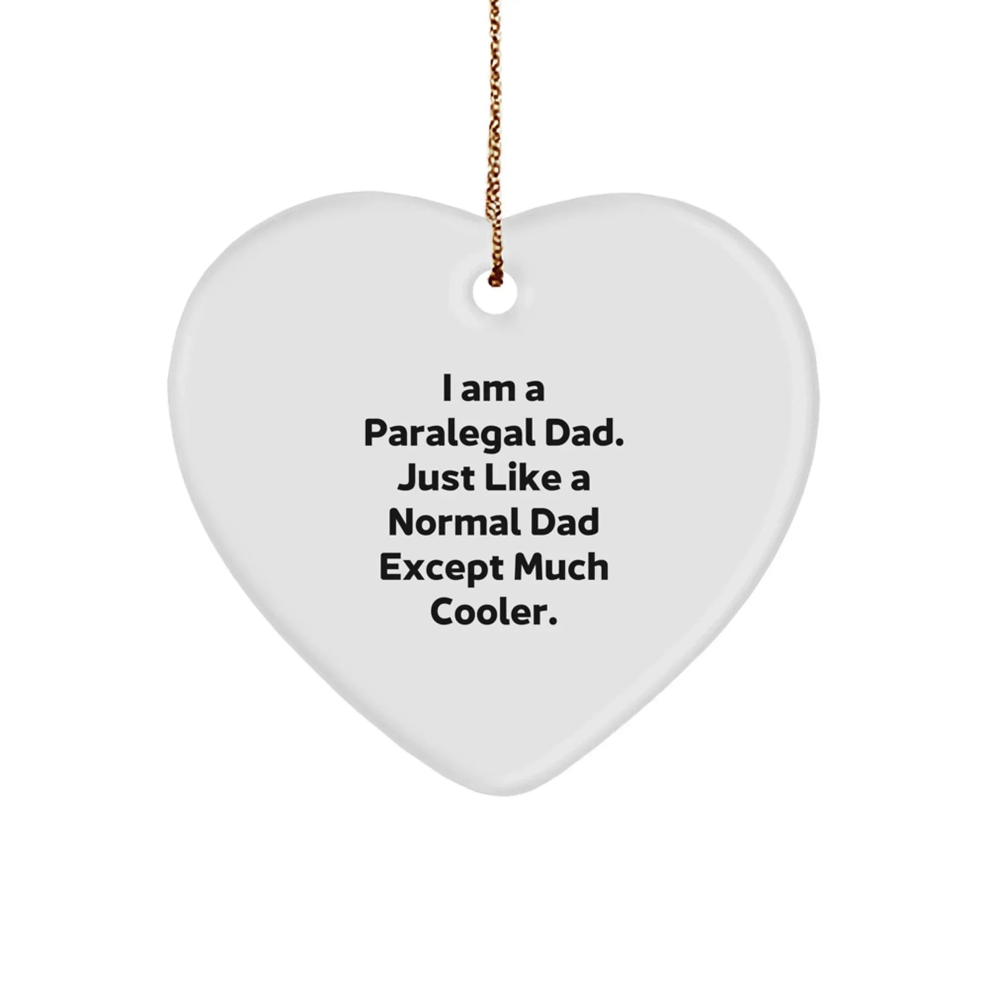 Funny Paralegal Gifts from Dad, Heart Ornament for Paralegal Men, Unique Christmas Unique Gifts for Friends and Family