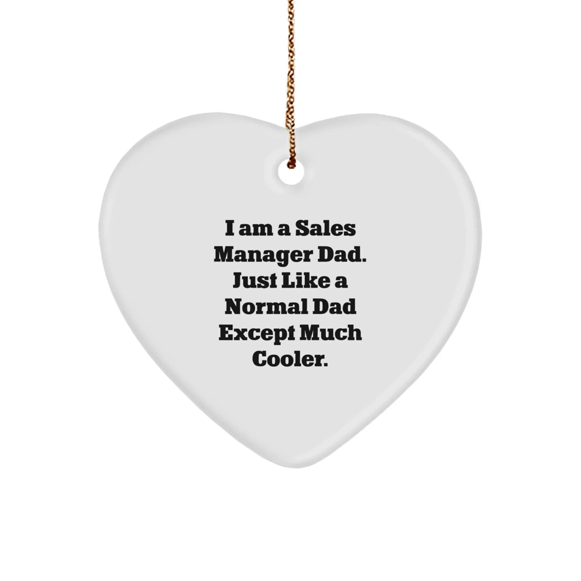 Funny Sales Manager Gifts from Dad, Heart Ornament for Sales Manager, Unique Christmas Unique Gifts for Sales Manager Dad