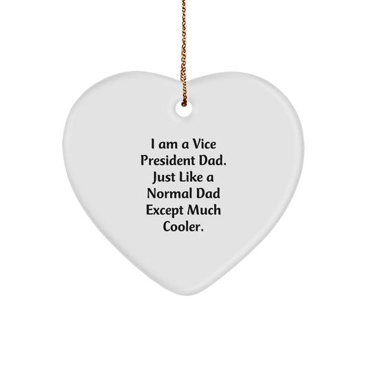 Funny Vice President Dad Gifts from Men, Heart Ornament for Vice President, I Am A Vice President Dad - Image 1