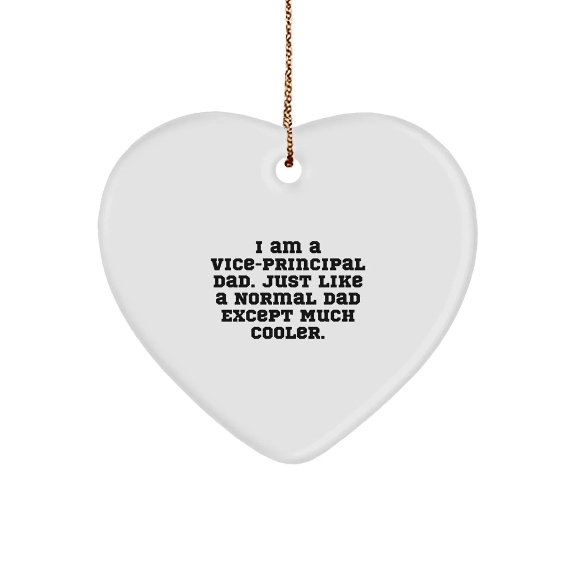 Funny Vice-principal Gifts from Dad to Vice-principal, Heart Ornament for Vice-principal, Christmas Unique Gifts for Vice-principal Men