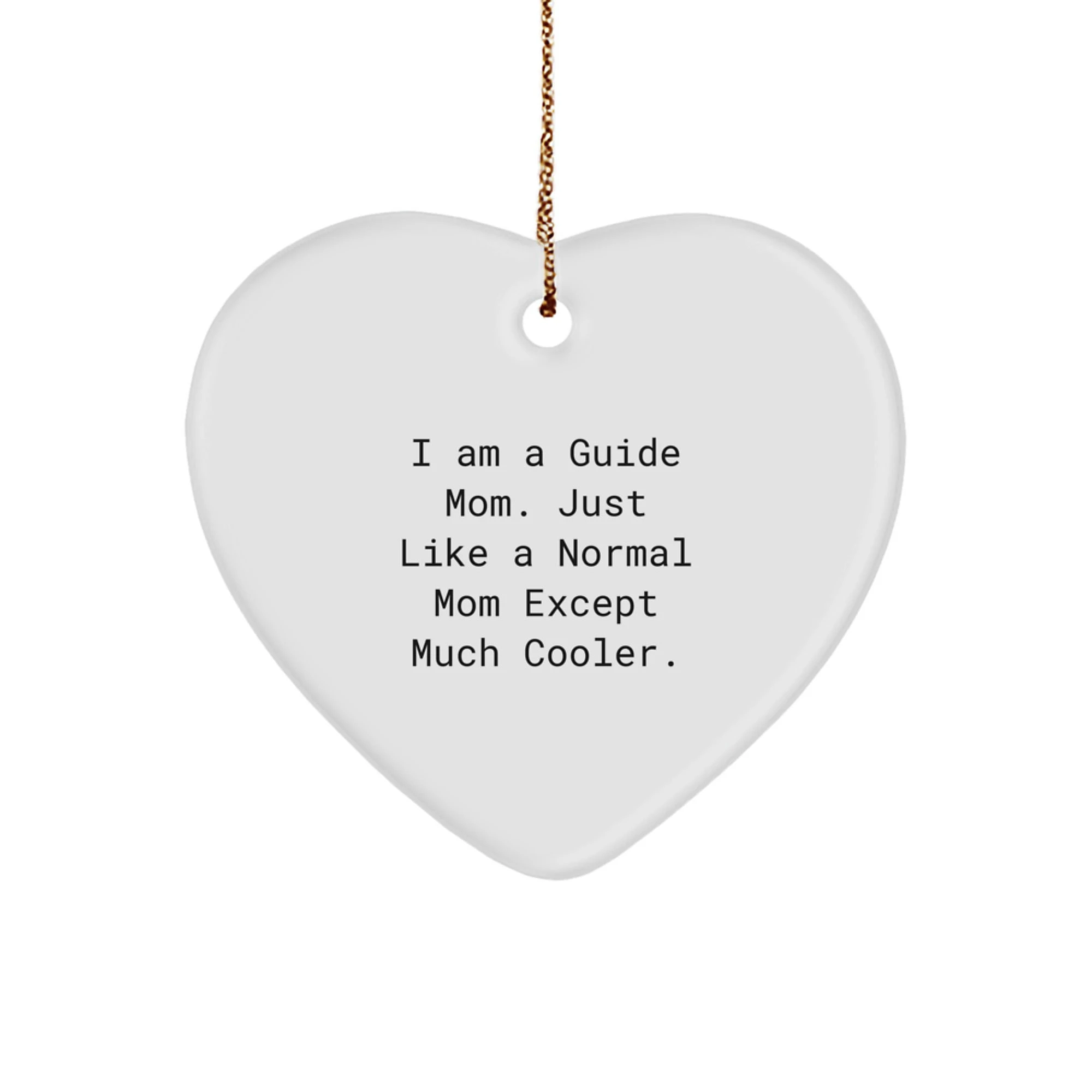 Funny Guide Mom Heart Ornament Gifts for Guide, Unique Christmas Unique Gifts from Guide Mom, Heart Shaped Guide Mom Gift
