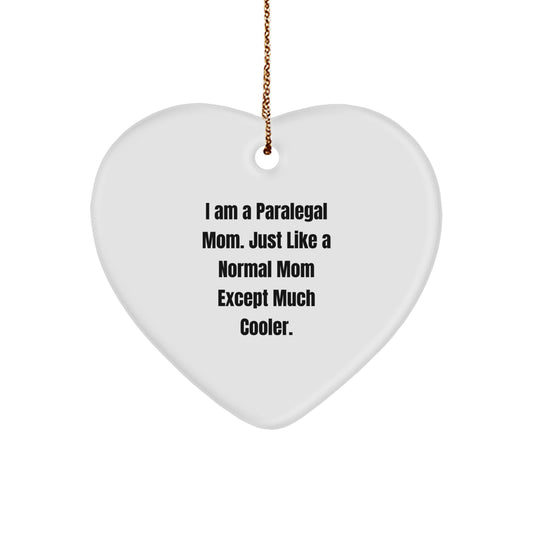 Paralegal Heart Ornament Gifts from Mom to Paralegal Friends and Family - I Am A Paralegal Mom Heart - Cute Paralegal Christmas Unique Gifts - Image 1