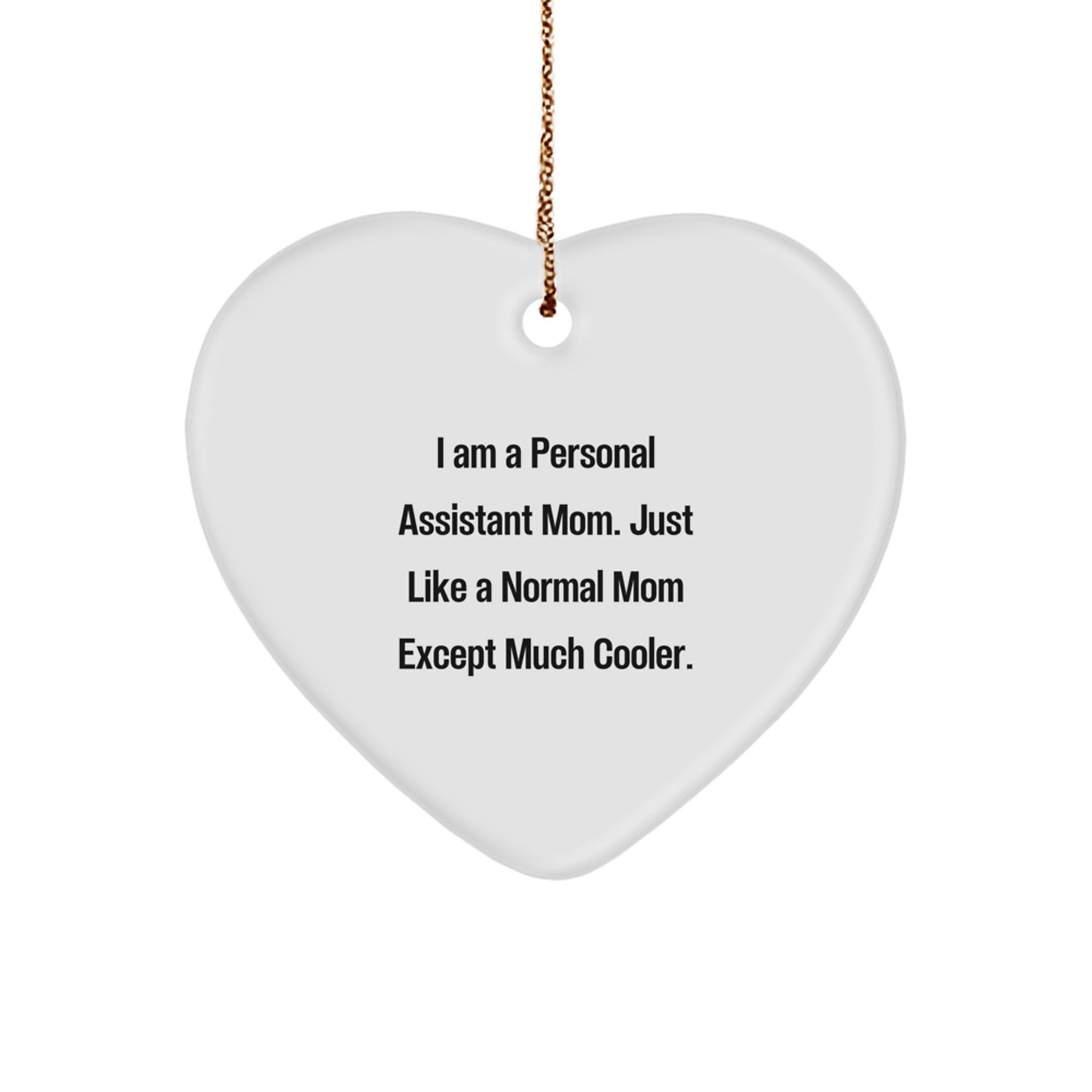Personal Assistants Gifts from Mom - Heart Ornament, Funny Quote, Christmas Unique Gifts for Personal Assistant Mom
