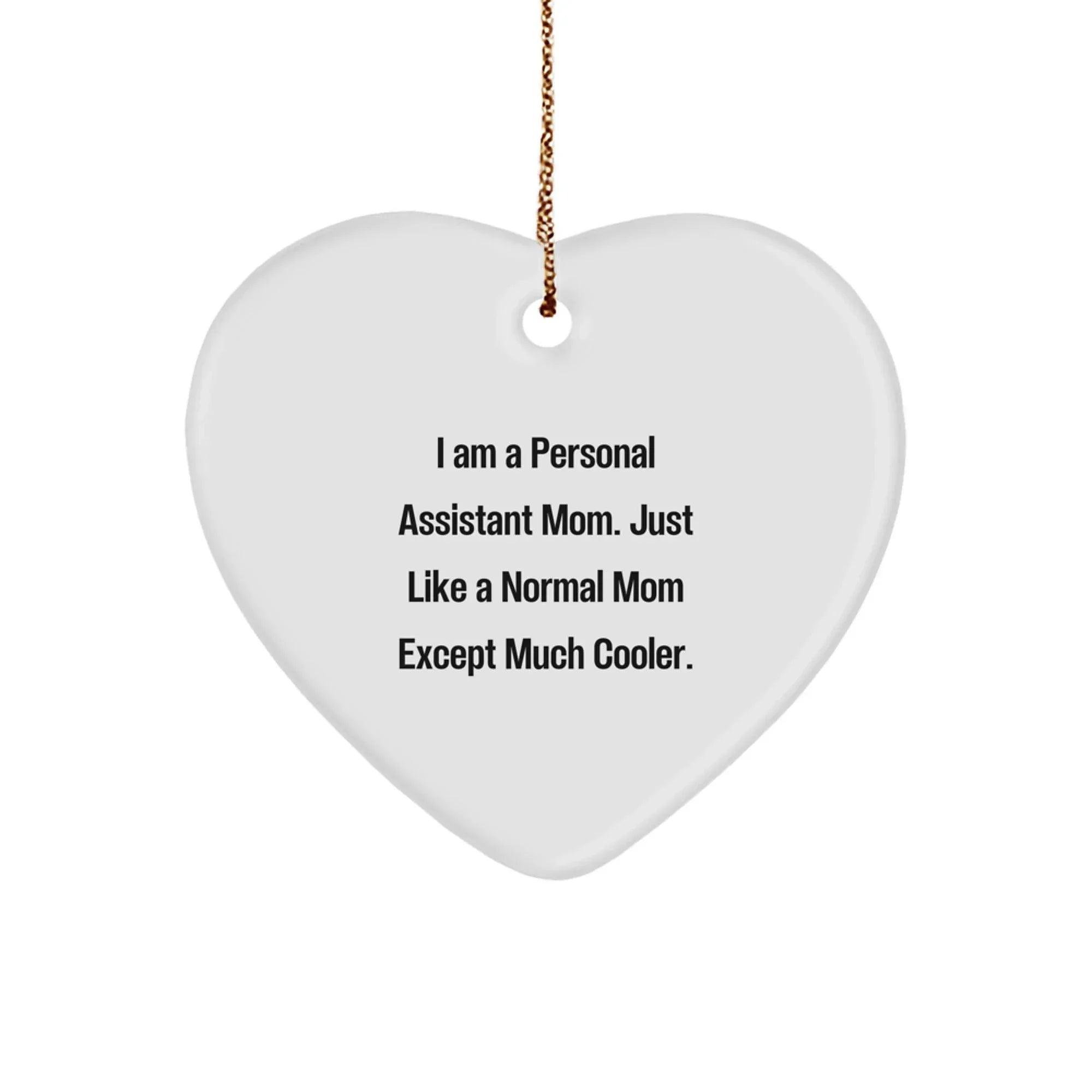 Personal Assistants Gifts from Mom - Heart Ornament, Funny Quote, Christmas Unique Gifts for Personal Assistant Mom