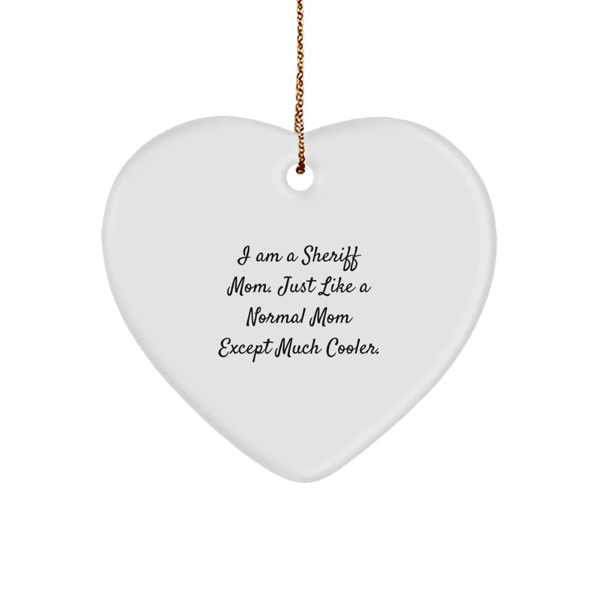 Funny Sheriff Mom Heart Ornament Gifts from Friends for Sheriff Christmas Unique