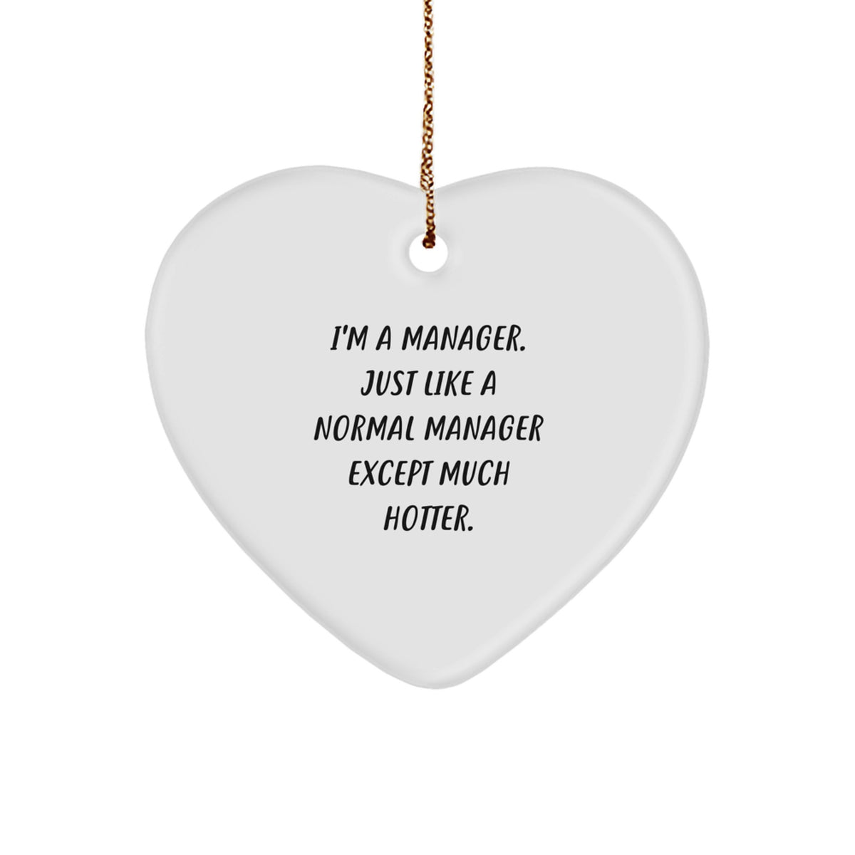 Christmas Ornament Gift for Her - Manager Present, Just Like A Normal - Image 1