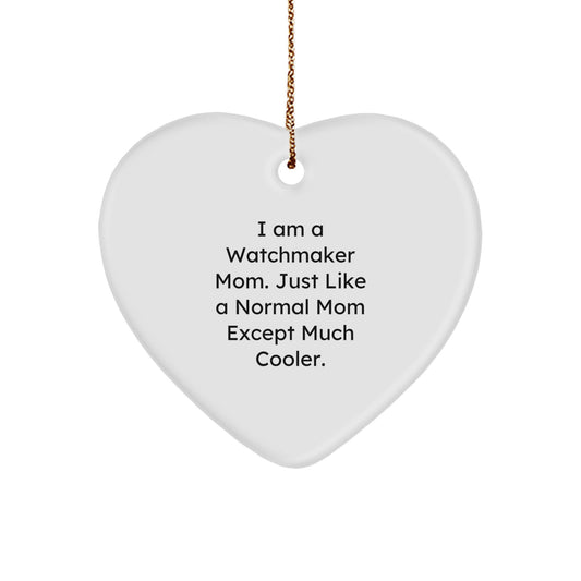 Funny Watchmaker Mom Heart Ornament for Christmas Unique Gifts from Family Friends, Unique Watchmaker Mom Gifts for Men Women Watchmaker Enthusiasts - Image 1