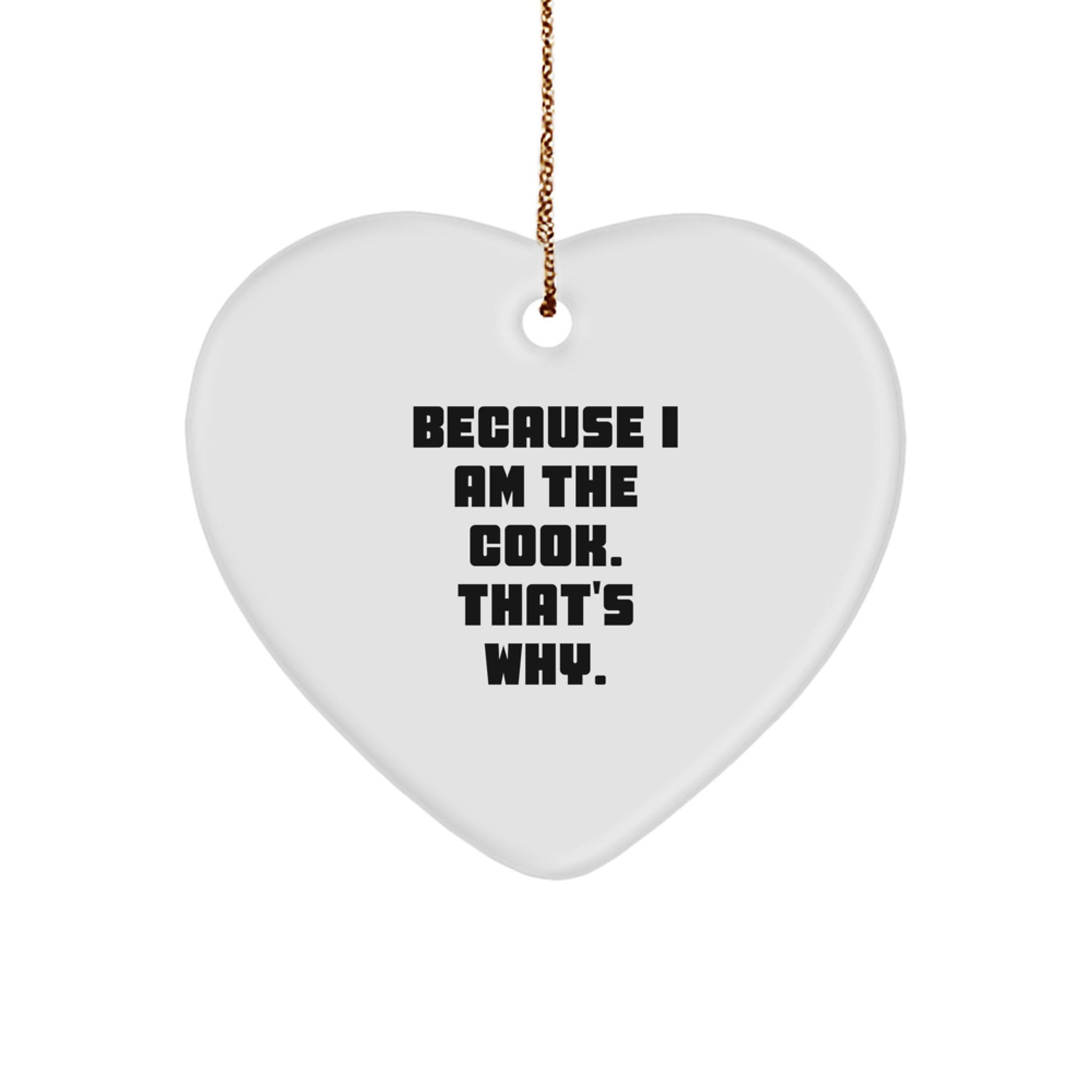 Funny Cook Heart Ornament, Inspirational Christmas Unique Gifts for Cooks, Because I Am The Cook Heart Shaped Decoration - Image 1