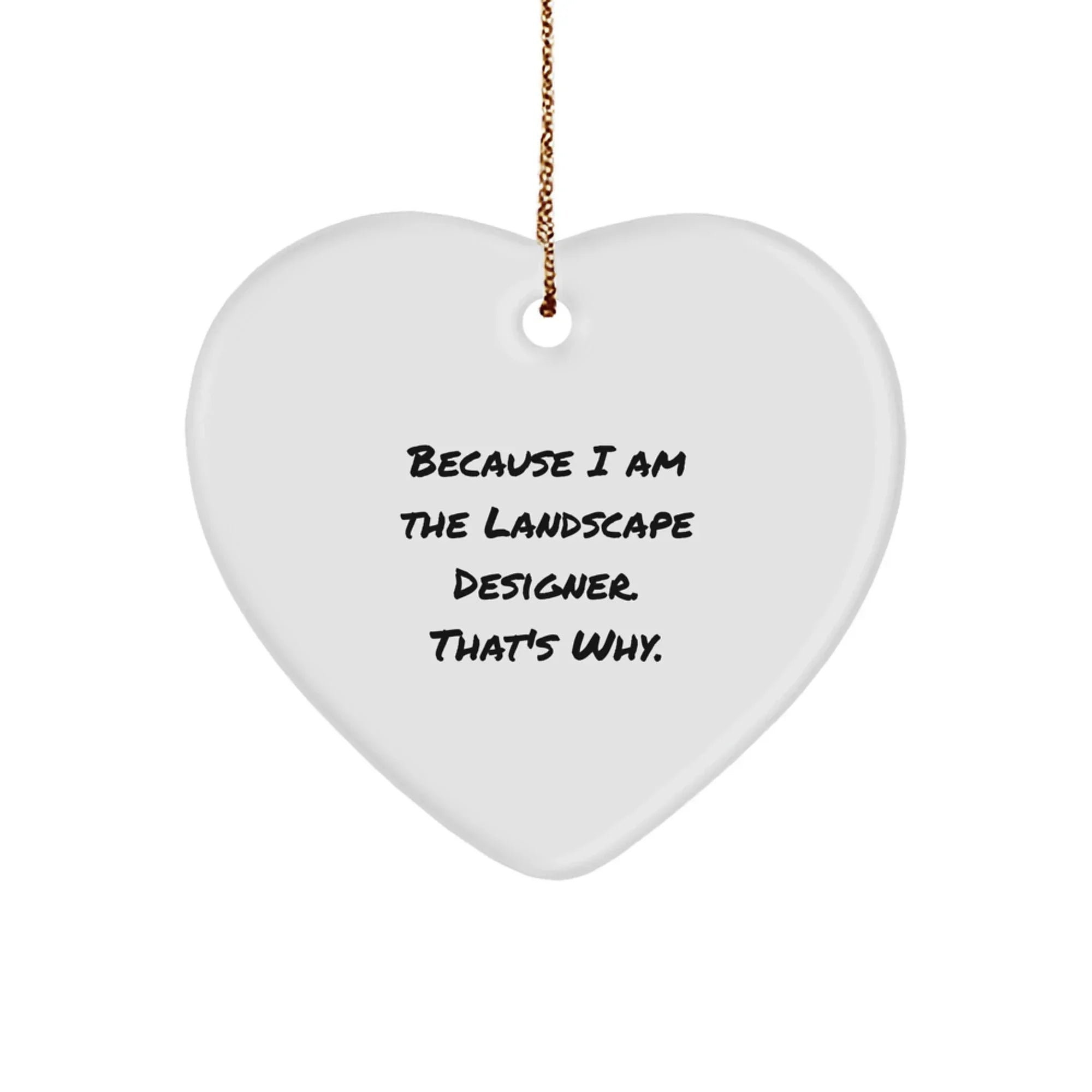 Funny Heart Ornament Gifts from Friends to Landscape Designer Christmas Unique Gifts